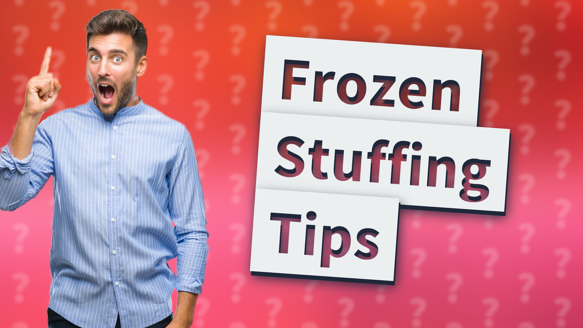 Frozen Stuffing Tips