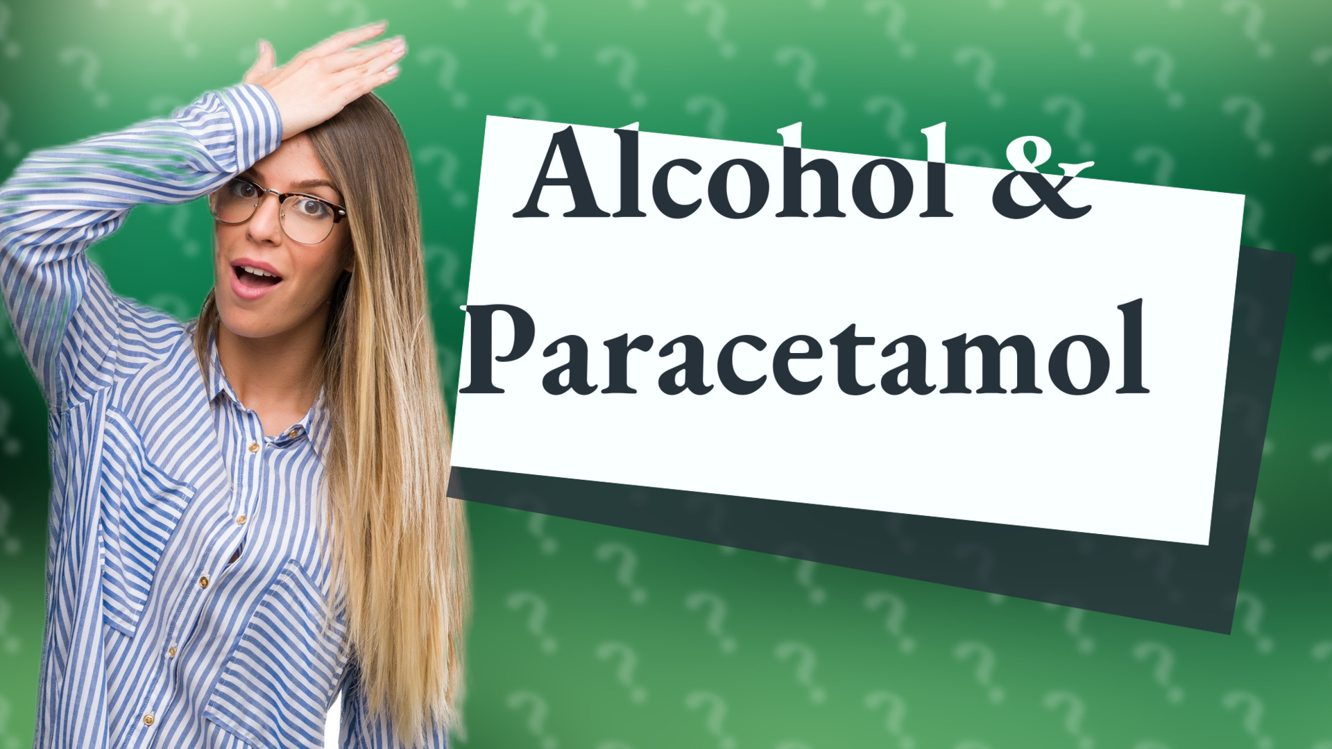 Alcohol & Paracetamol