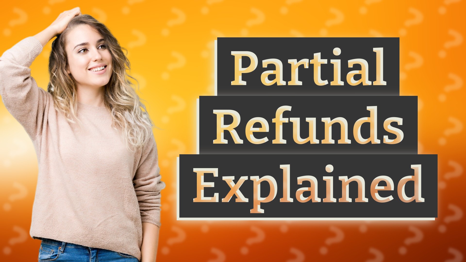 Partial Refunds Explained