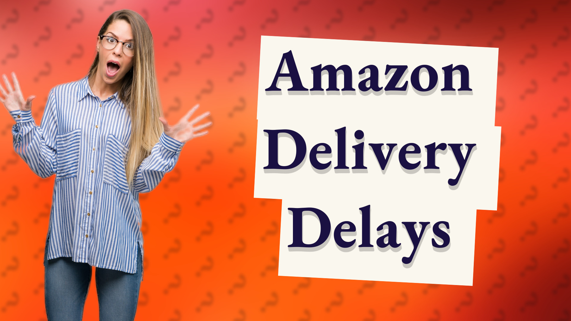 Amazon Delivery Delays