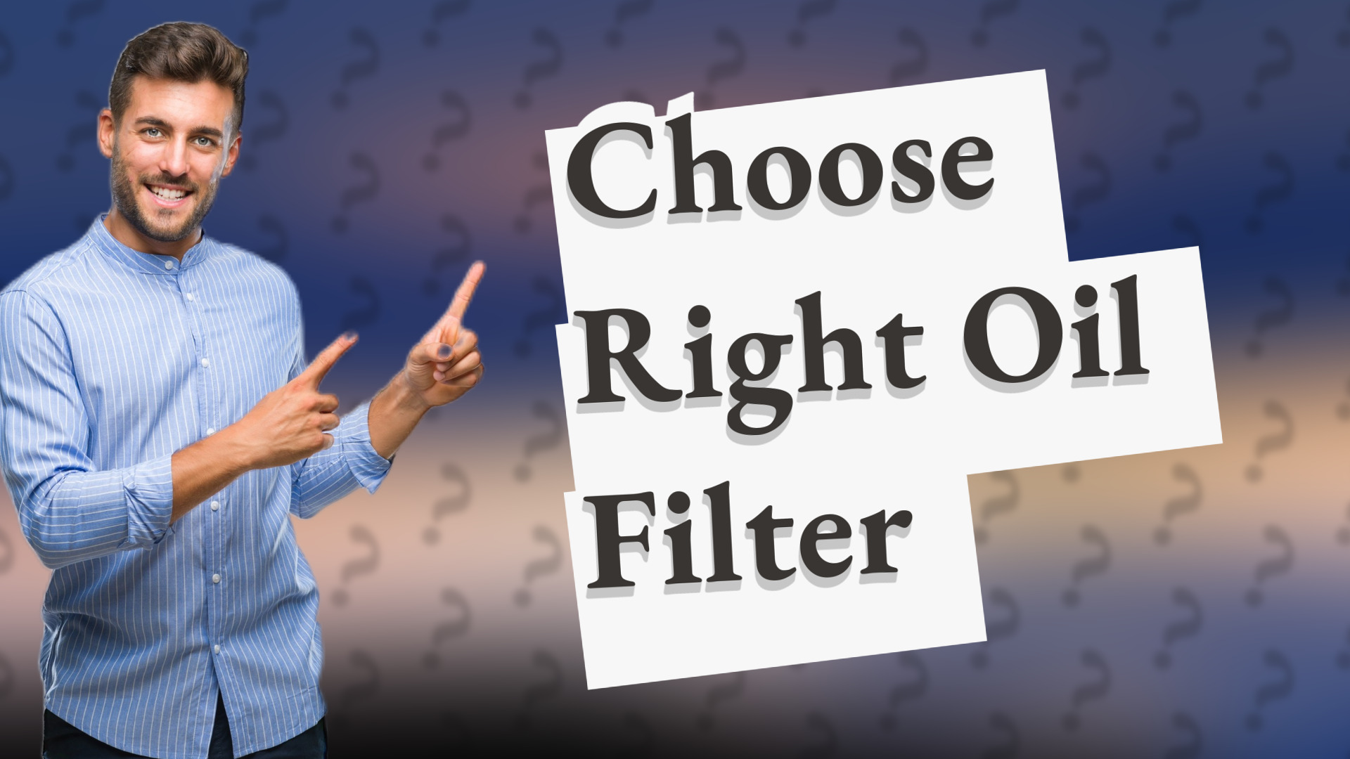 Choose Right Oil Filter
