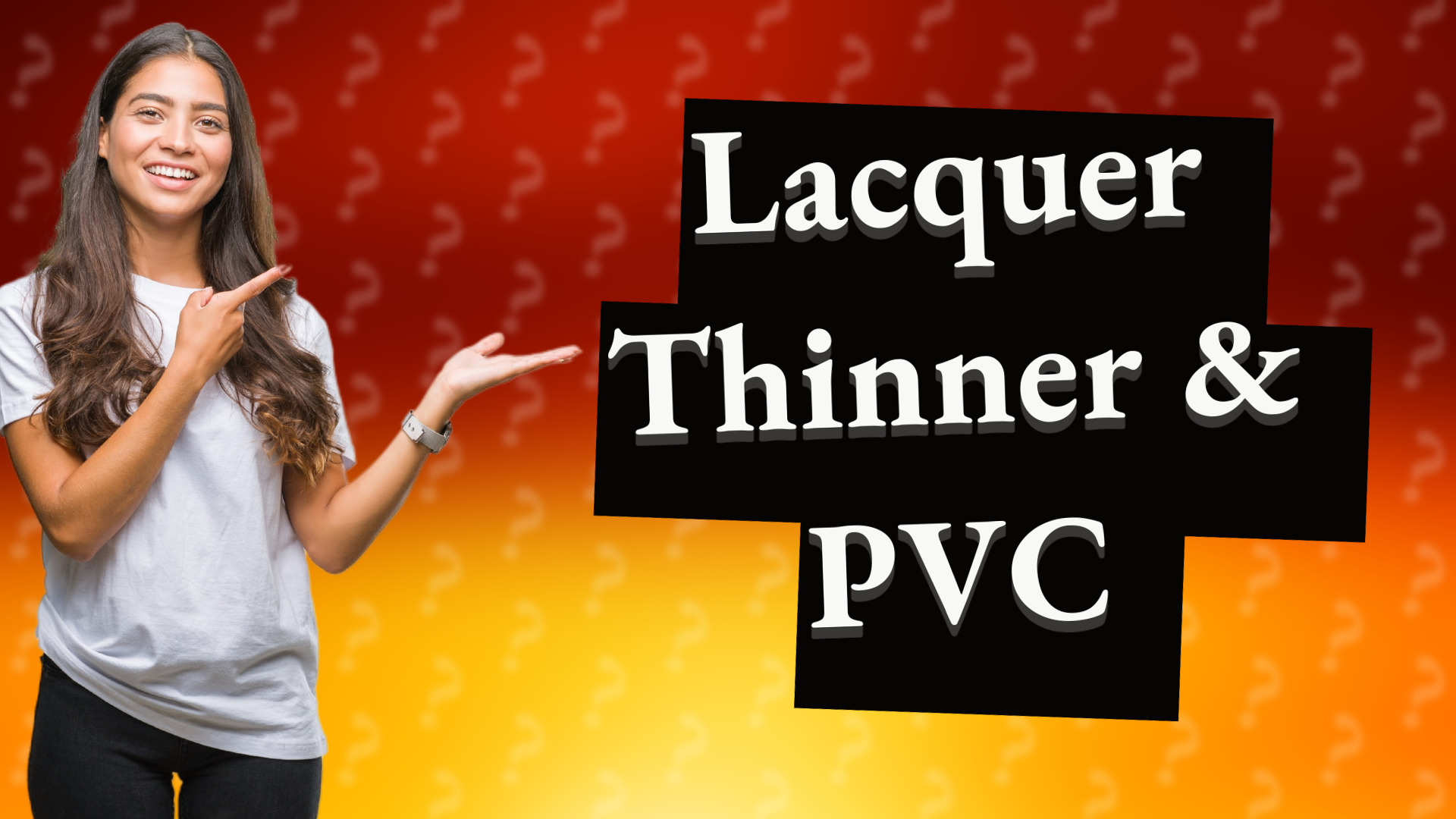 Lacquer Thinner & PVC