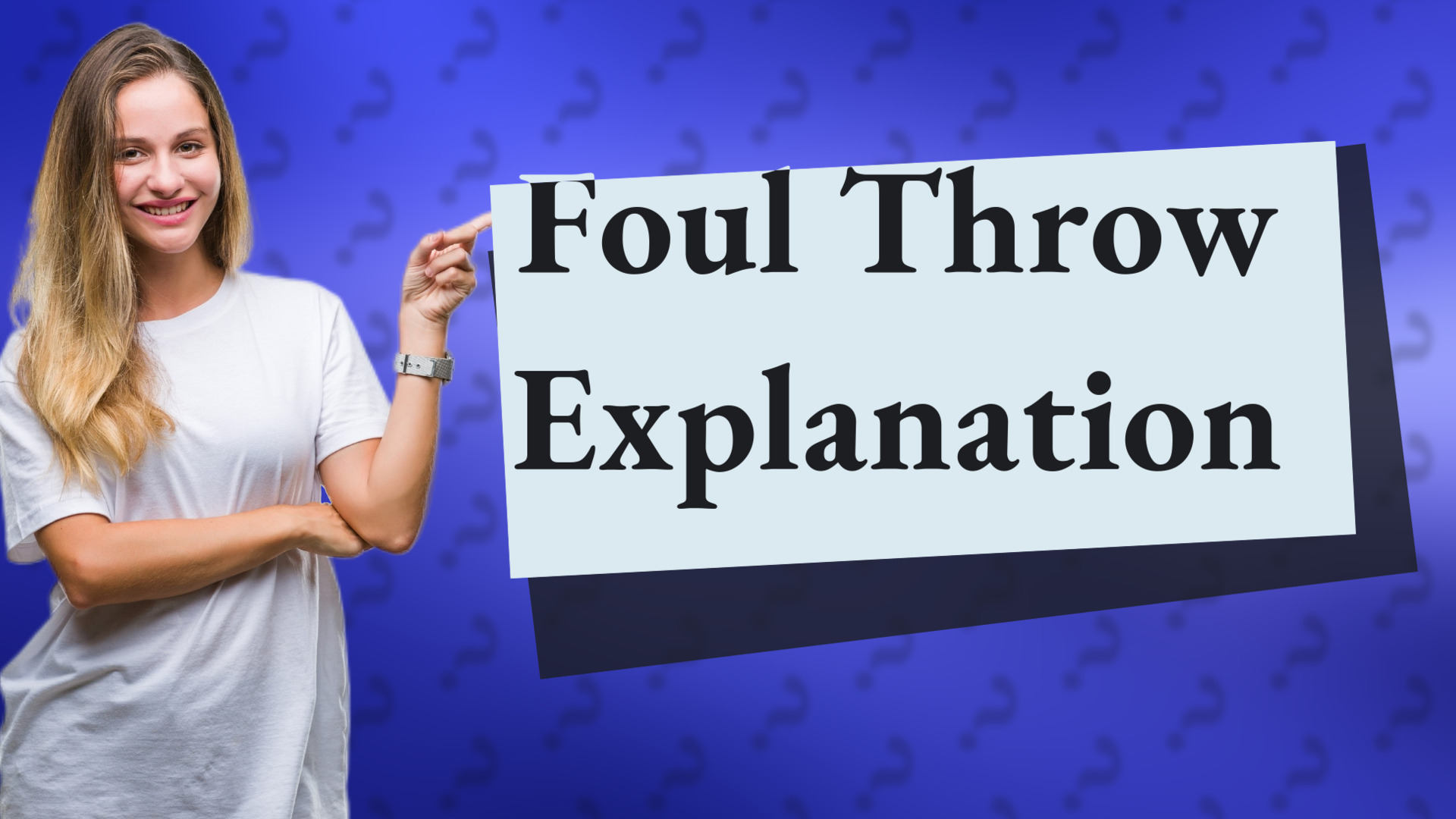 Foul Throw Explanation