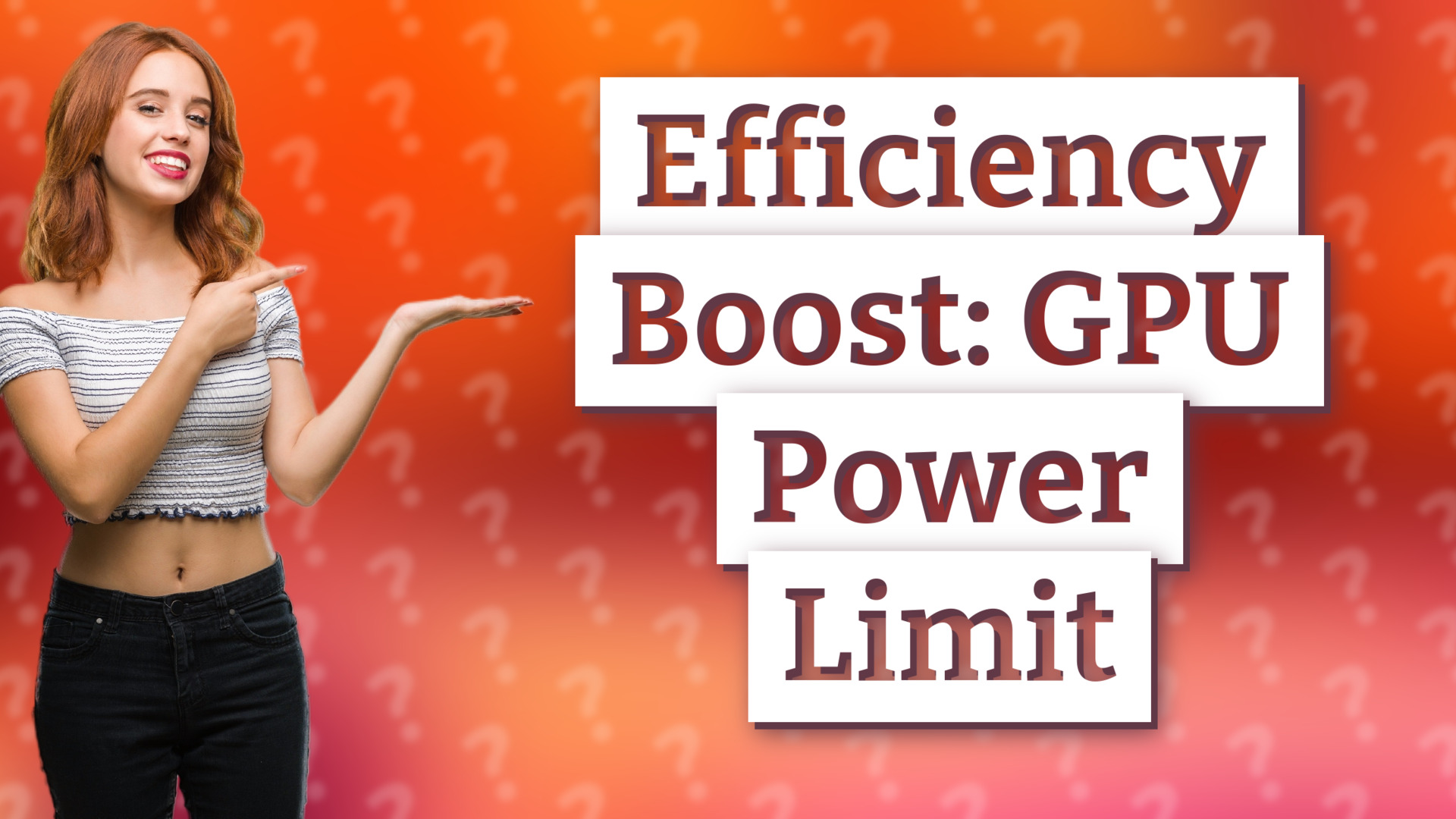 Efficiency Boost: GPU Power Limit
