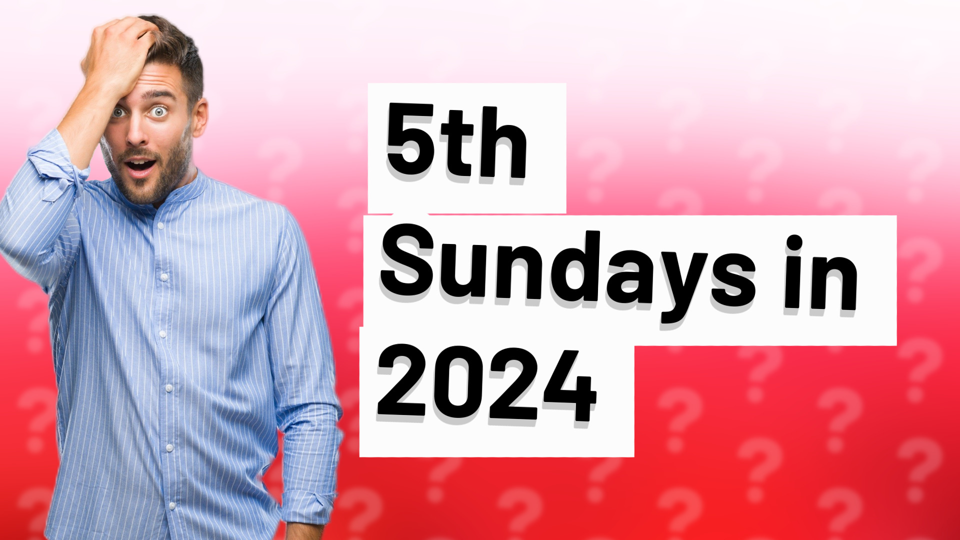 5th Sundays in 2024