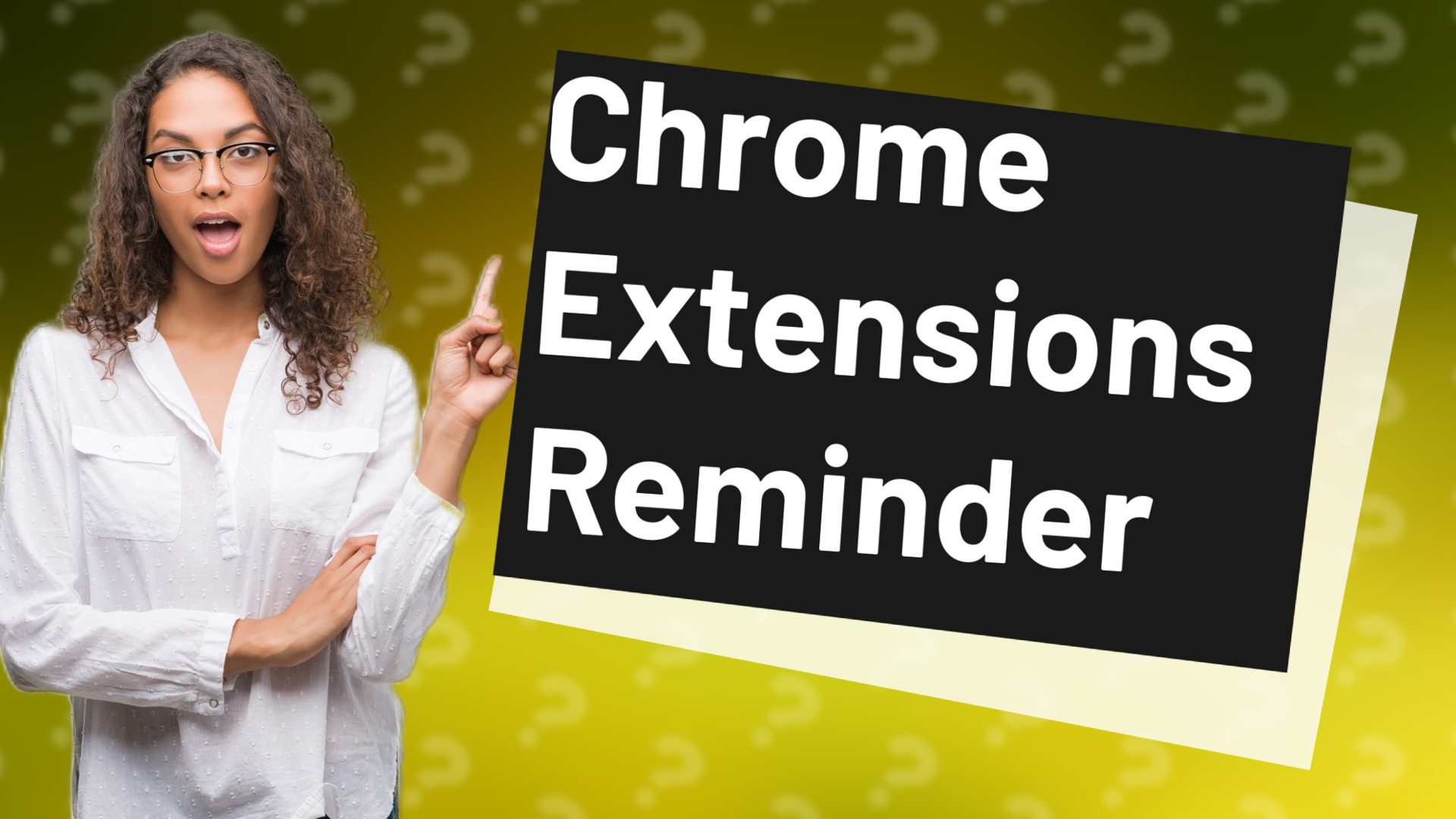 Chrome Extensions Reminder