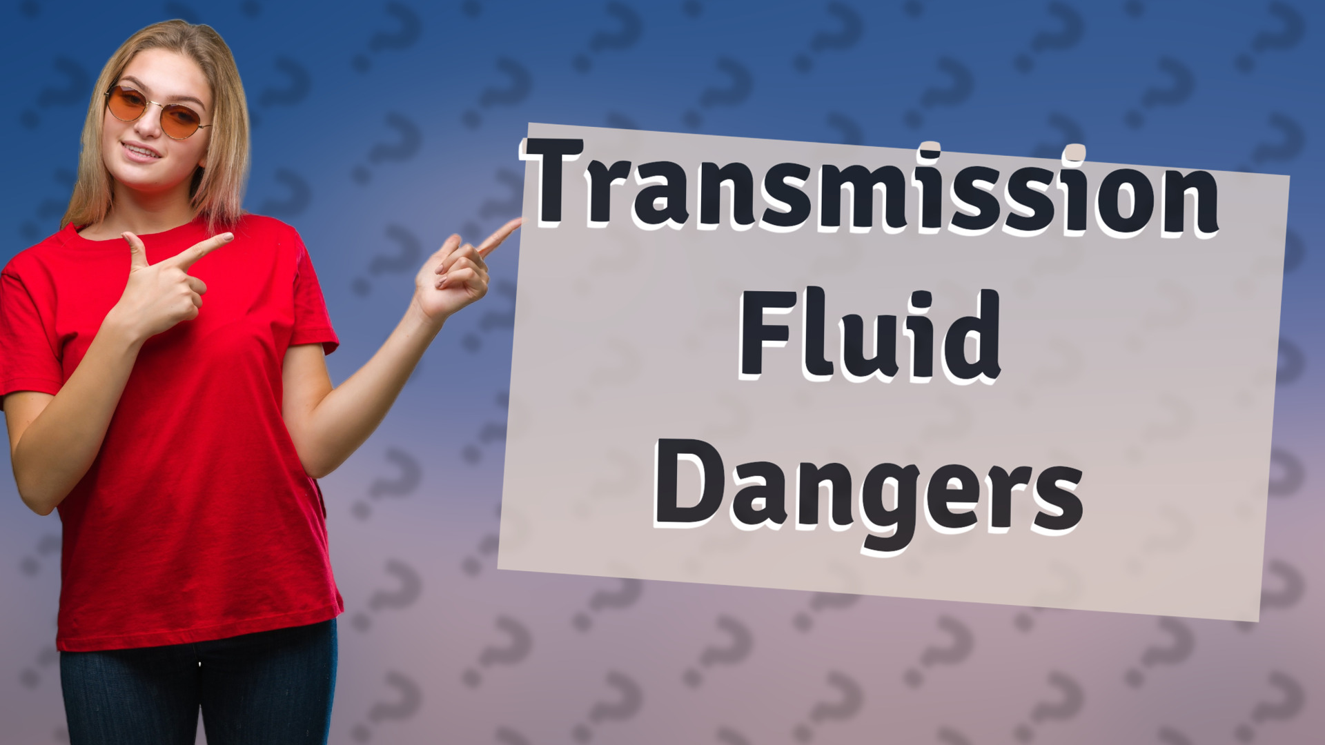 Transmission Fluid Dangers