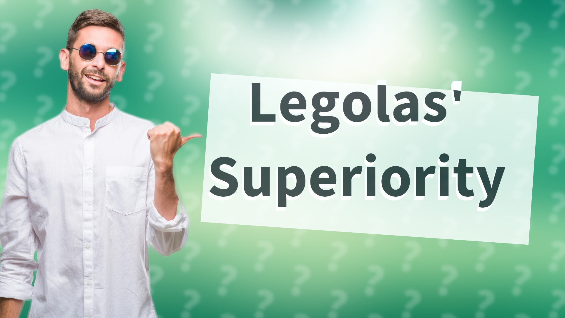 Legolas' Superiority