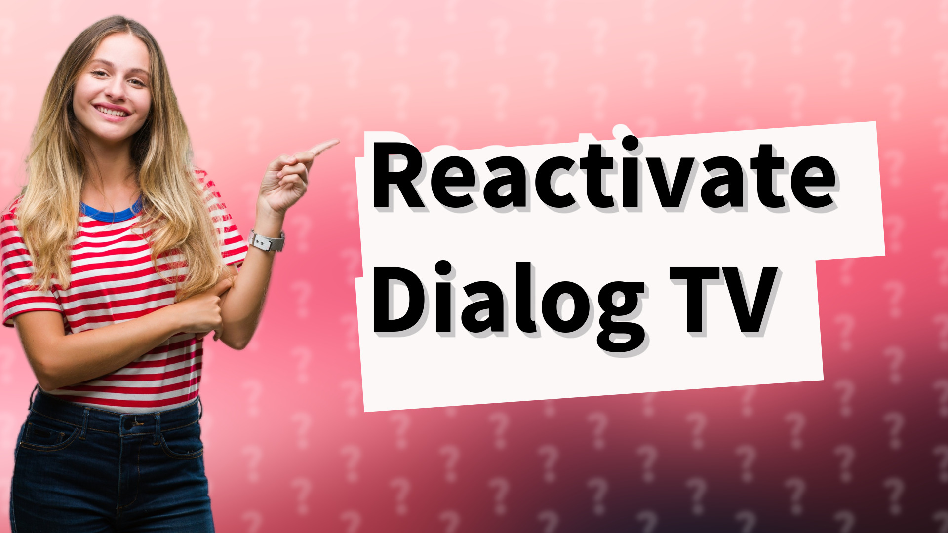 Reactivate Dialog TV