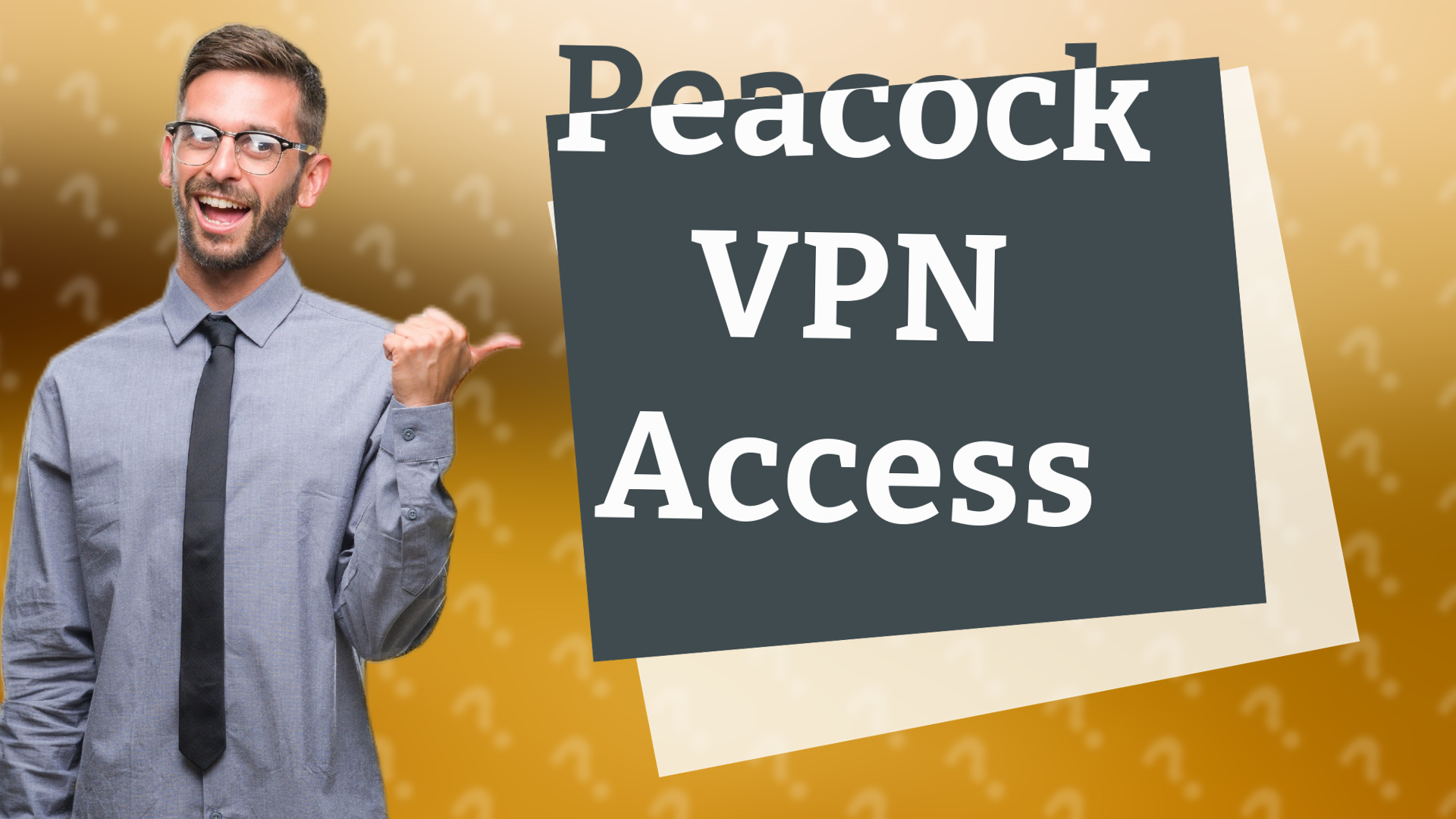 Peacock VPN Access