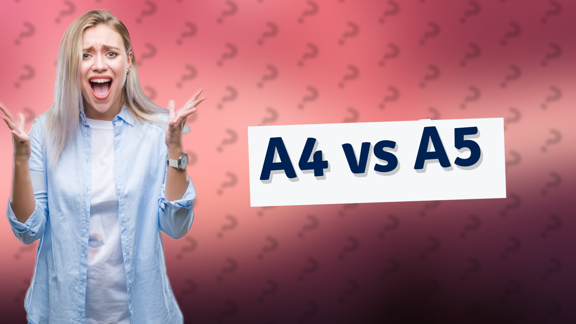 A4 vs A5