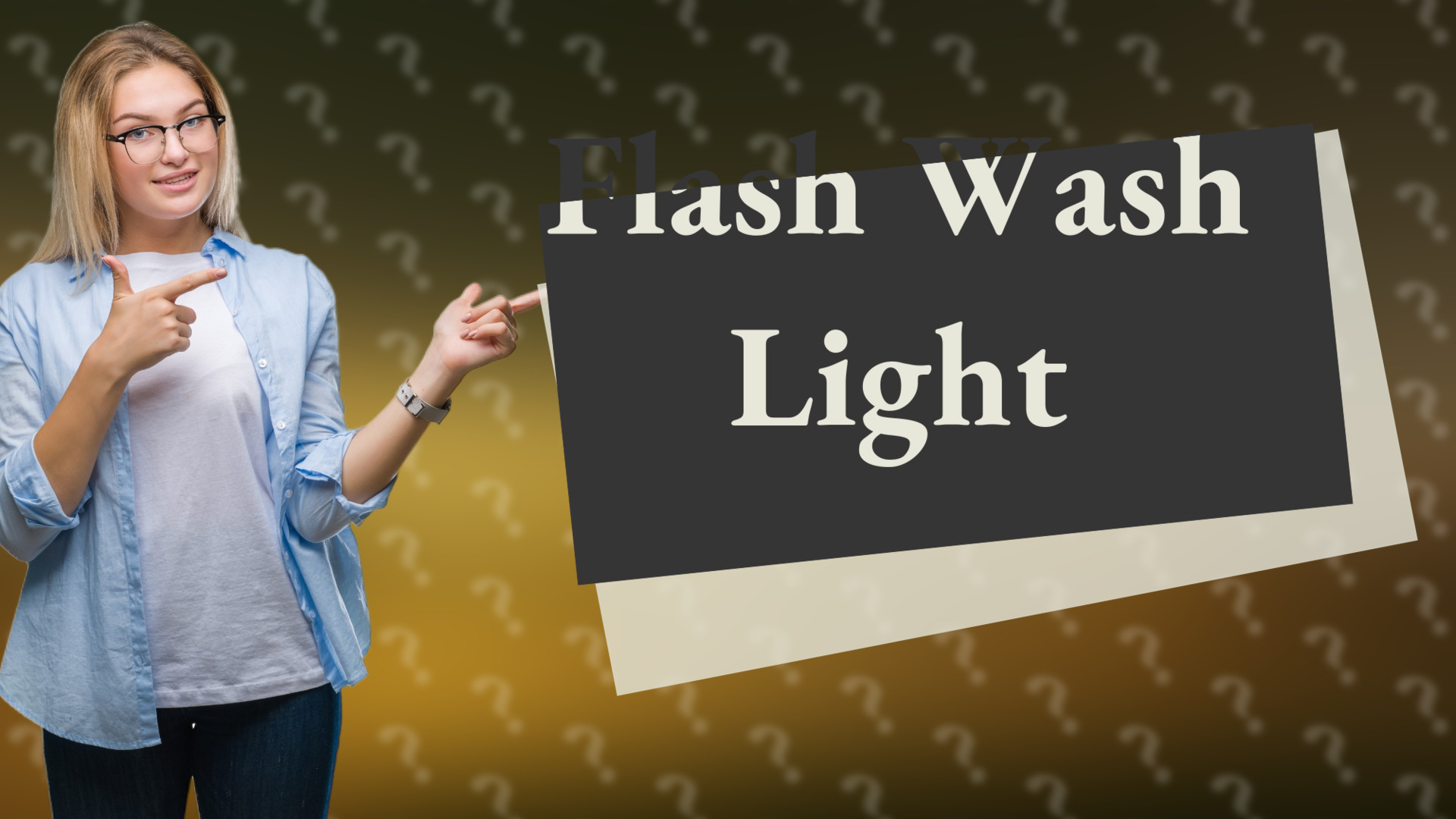Flash Wash Light
