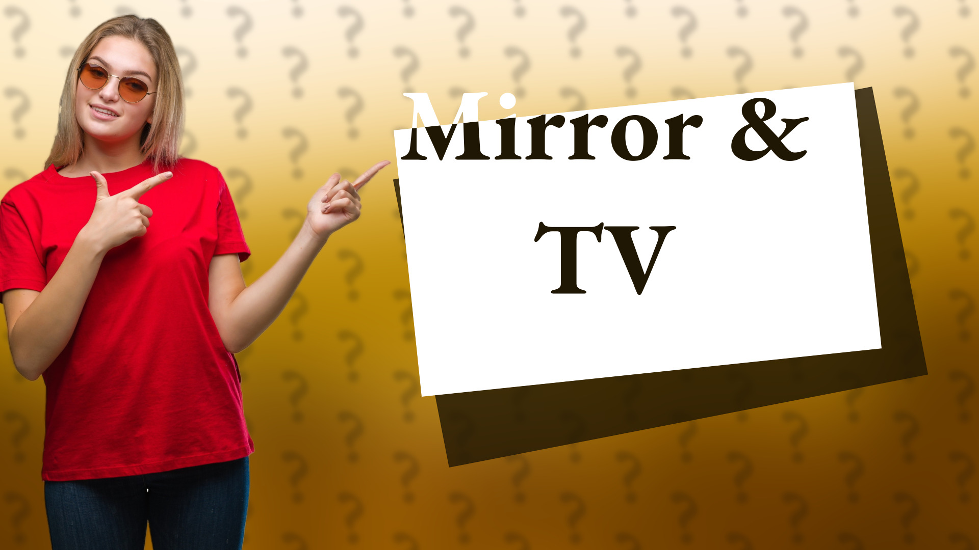Mirror & TV