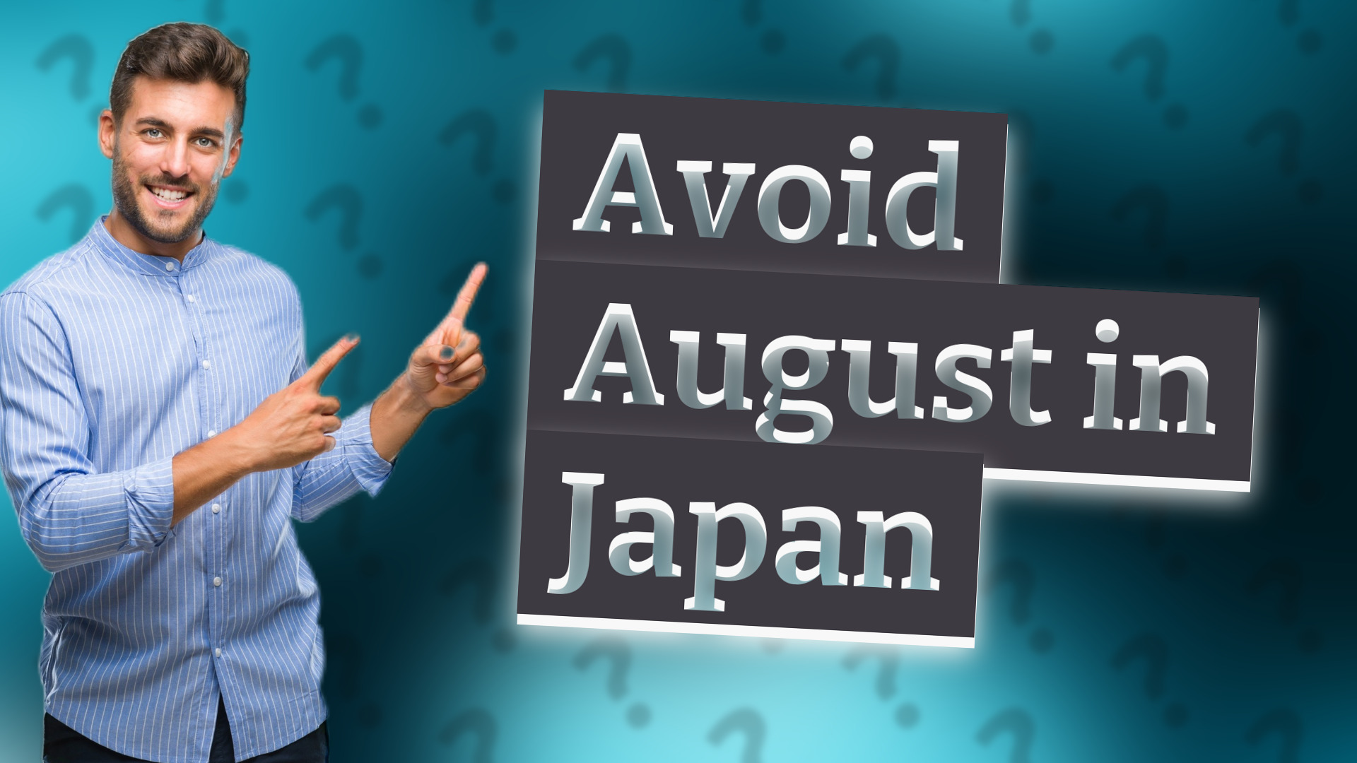 Avoid August in Japan