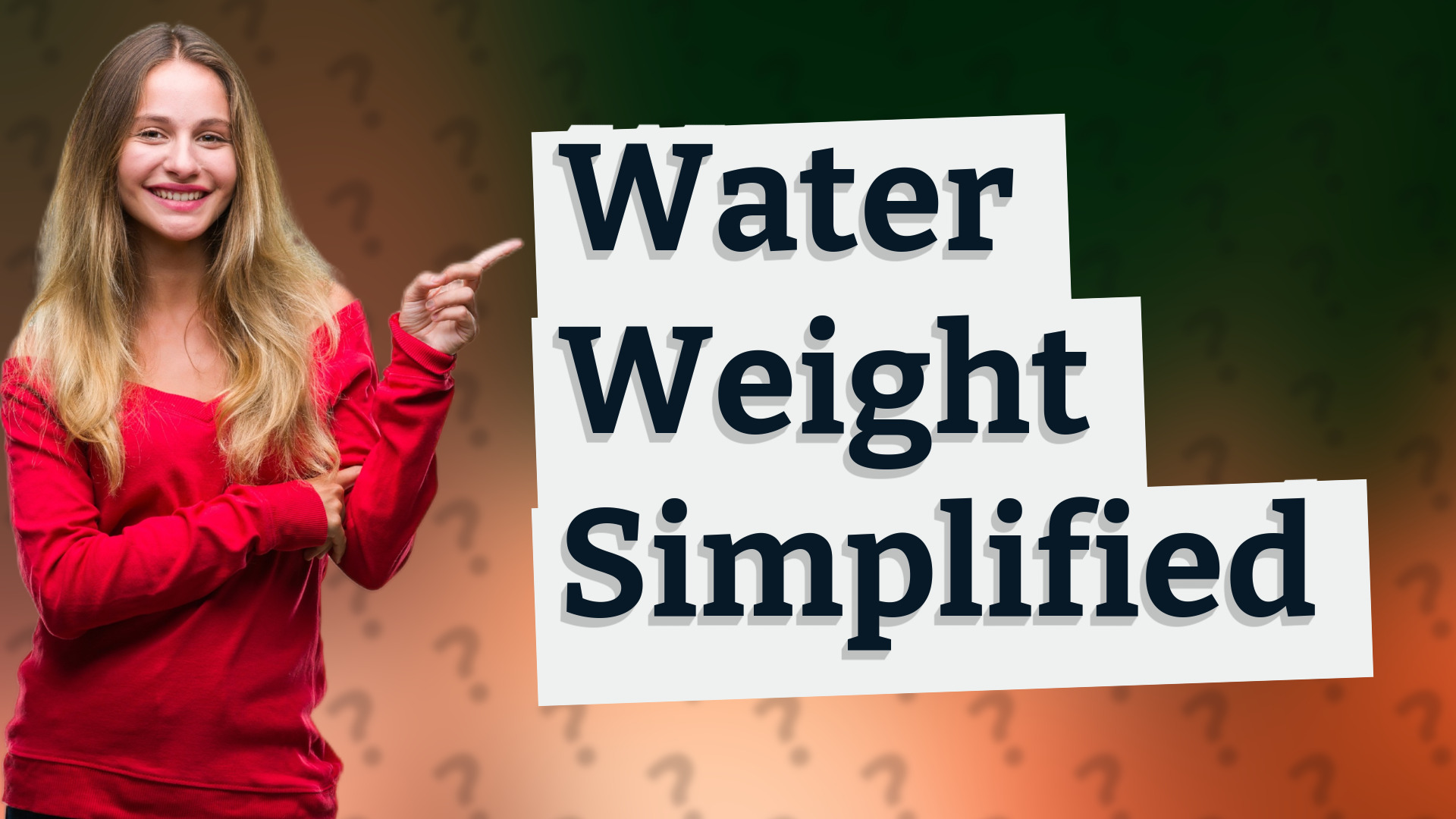 Water Weight Simplified