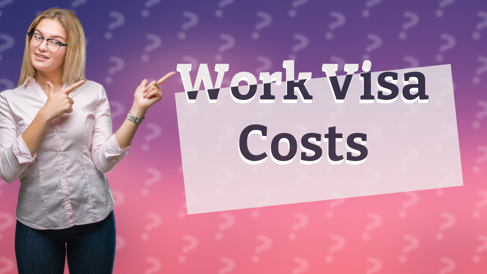 Work Visa Costs