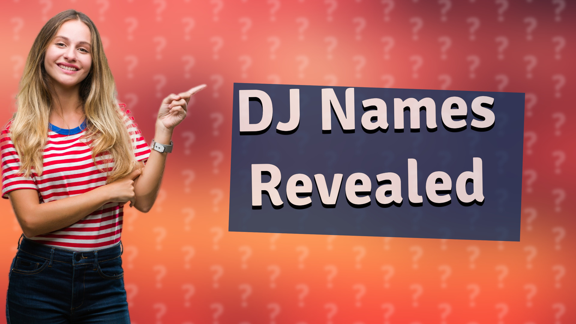 DJ Names Revealed