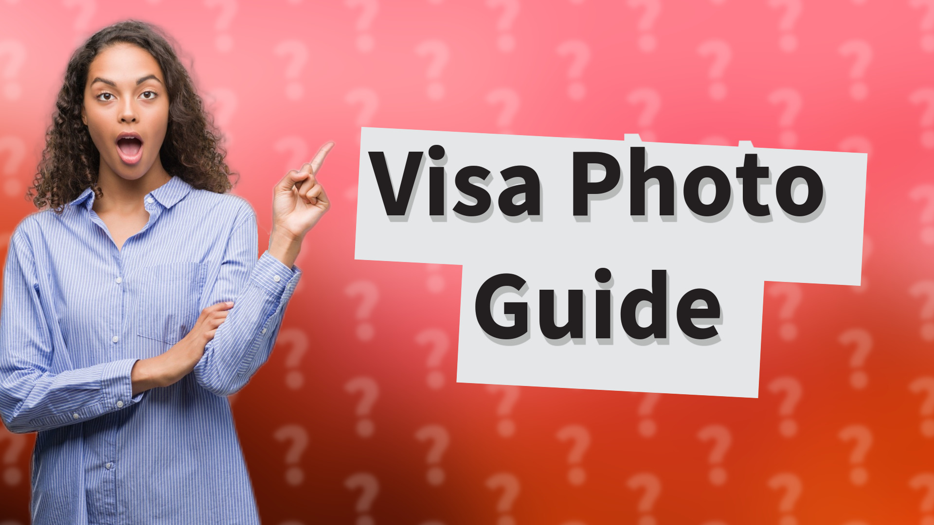 Visa Photo Guide