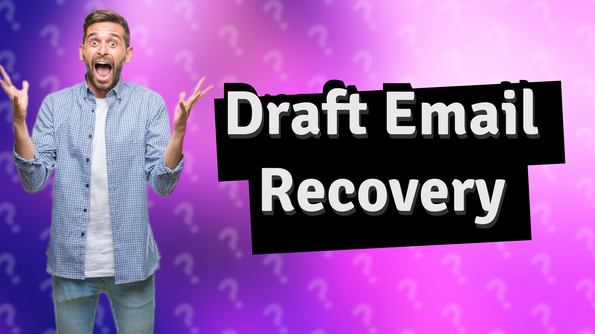Draft Email Recovery
