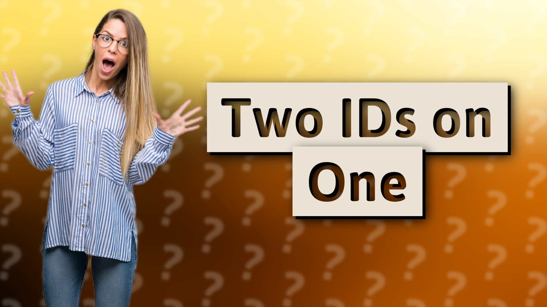 Two IDs on One