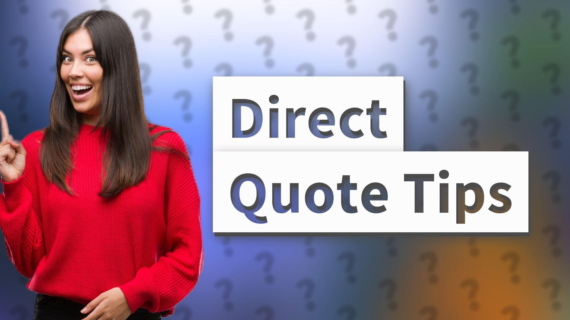 Direct Quote Tips