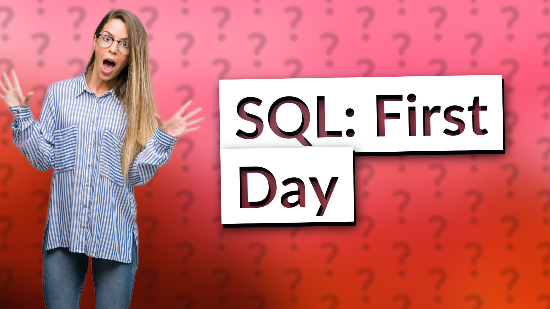 SQL: First Day