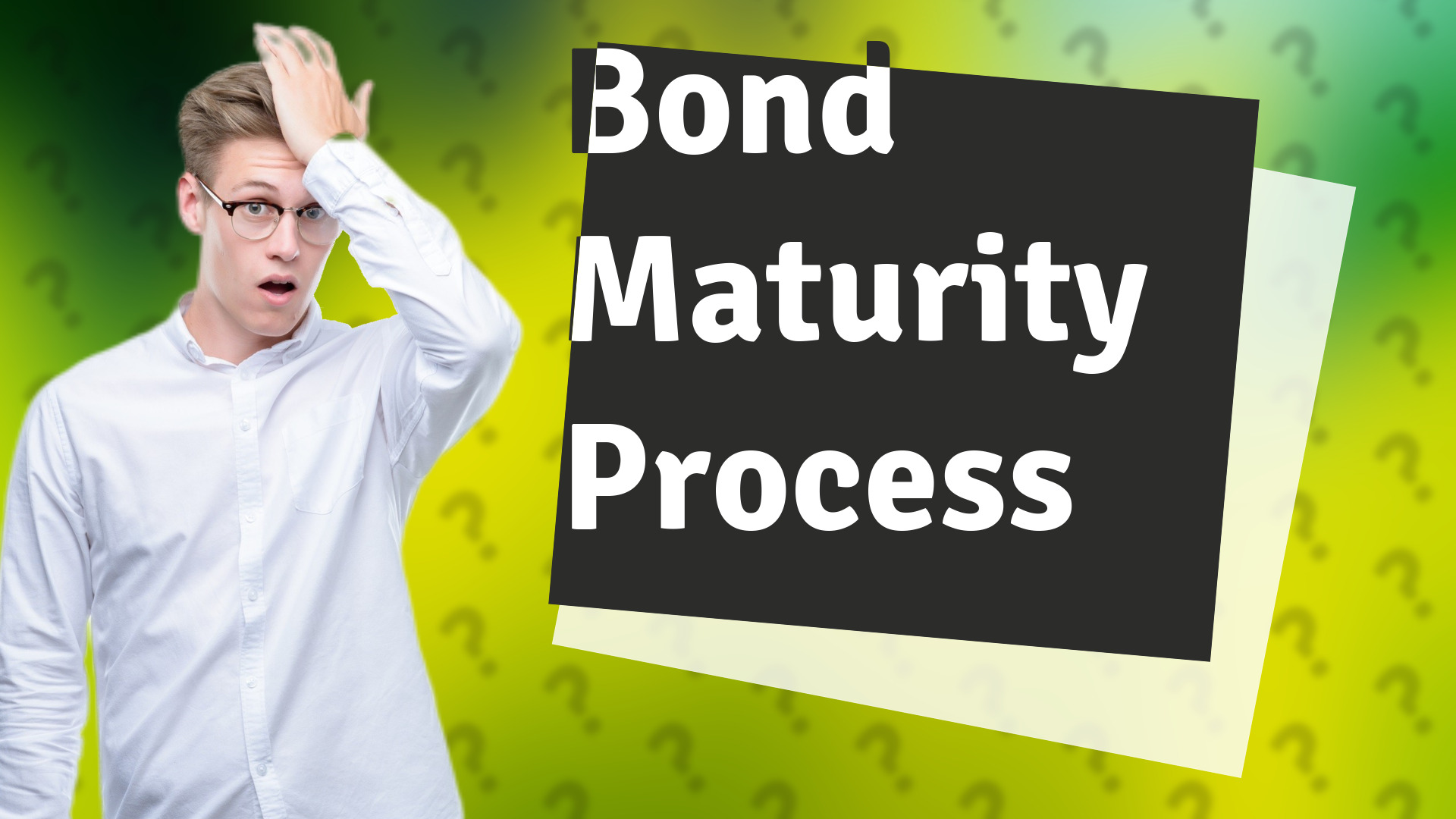 Bond Maturity Process