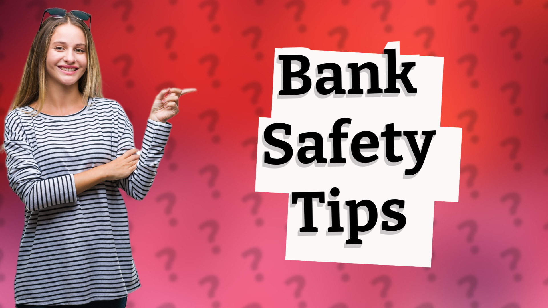 Bank Safety Tips