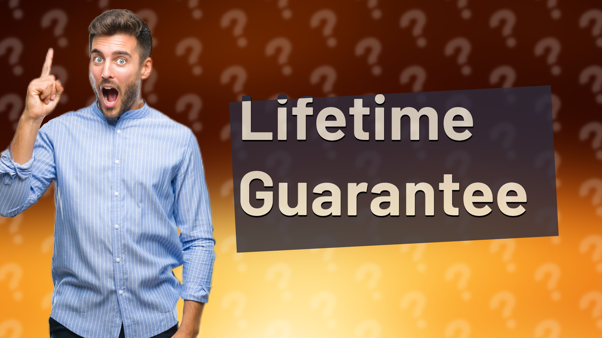 Lifetime Guarantee