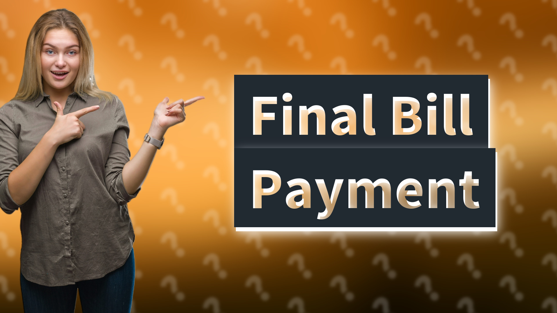 Final Bill Payment