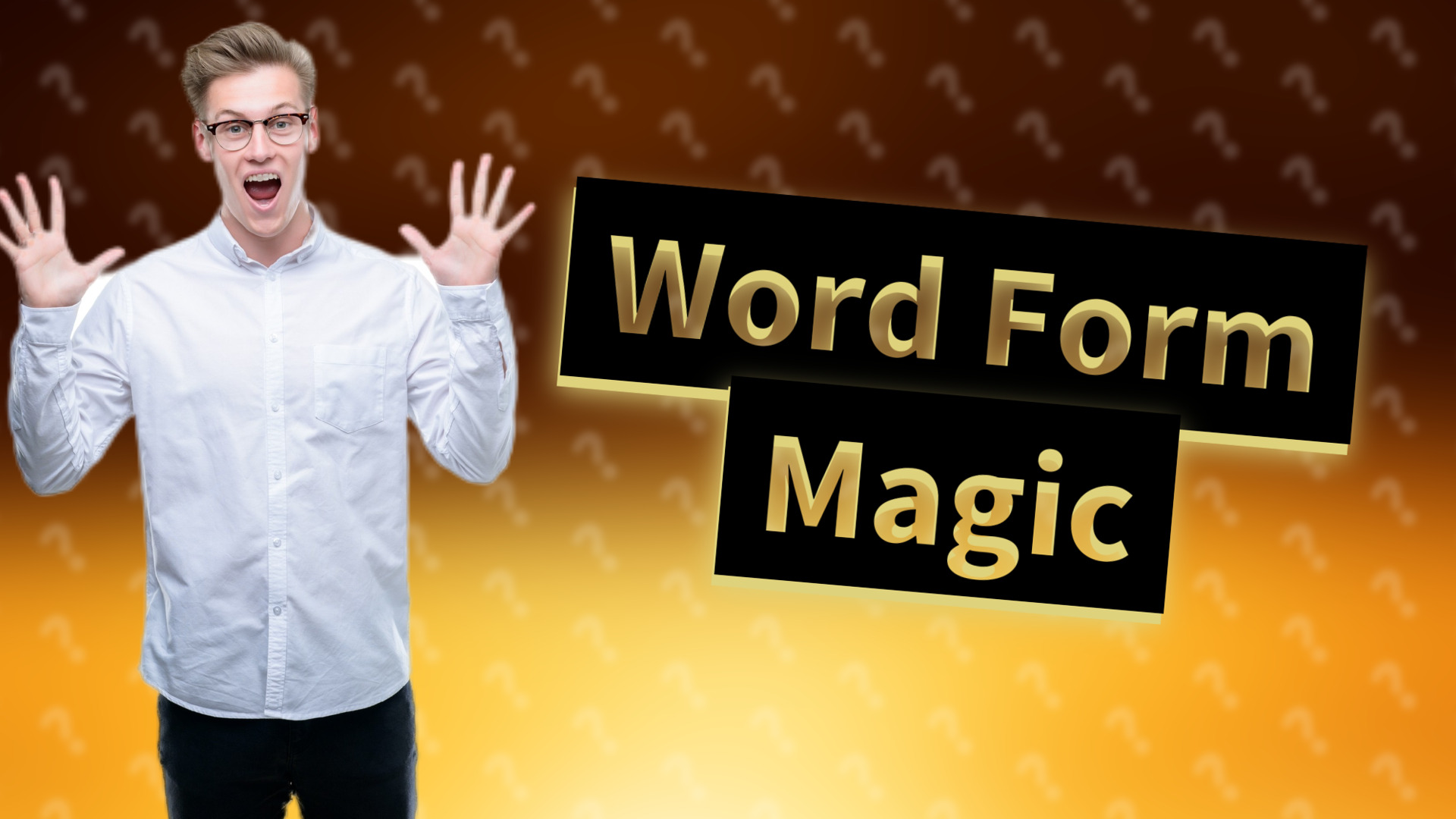Word Form Magic