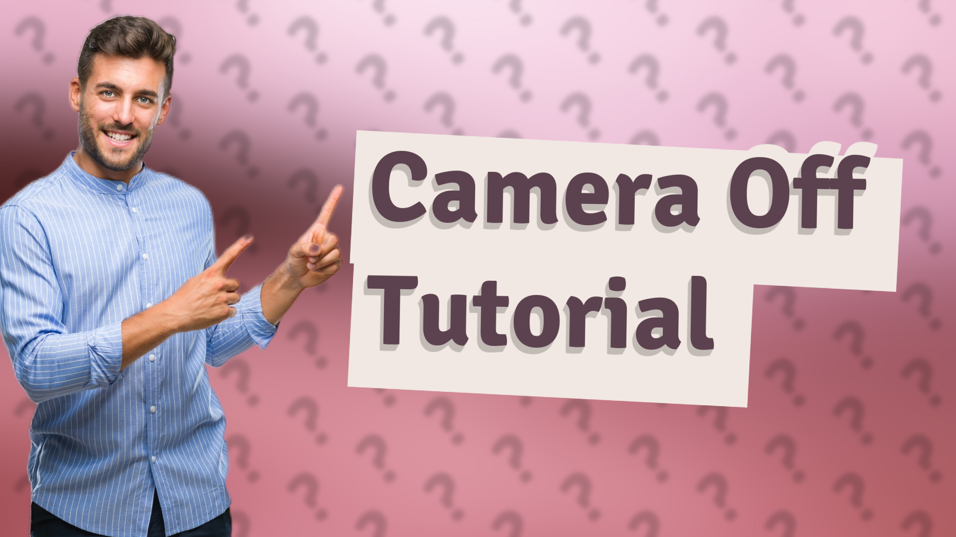 Camera Off Tutorial