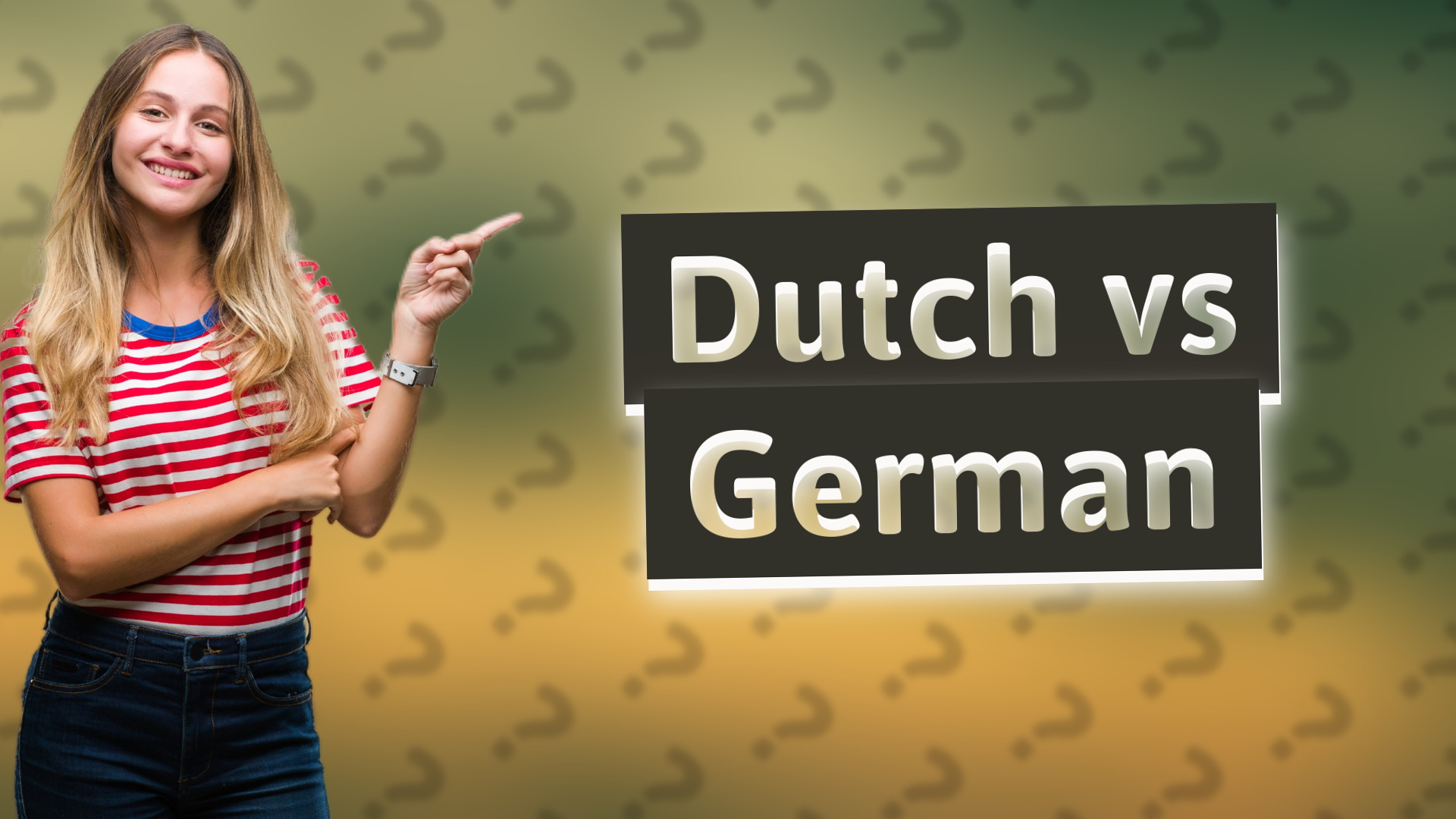 Dutch vs German