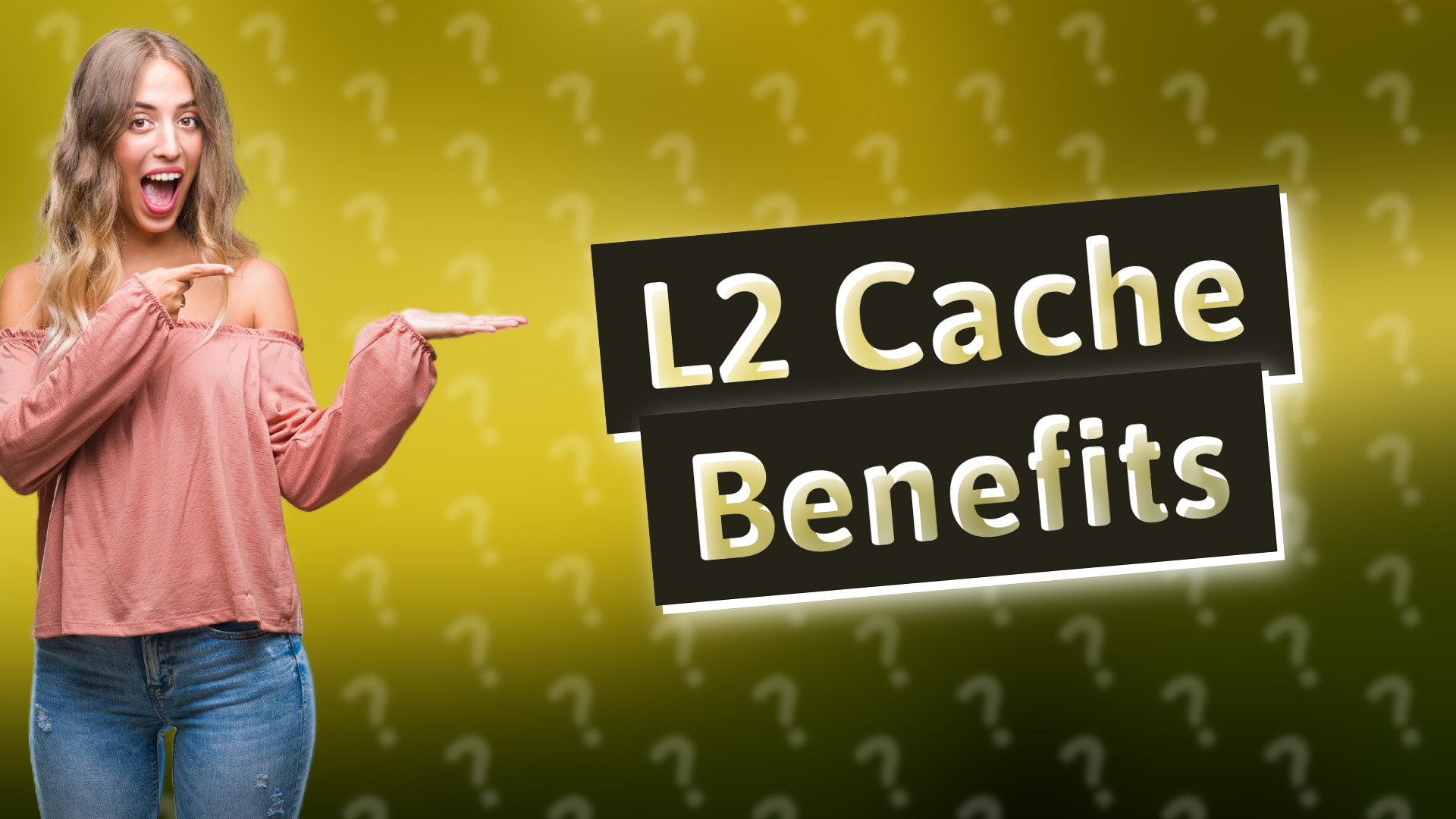 L2 Cache Benefits