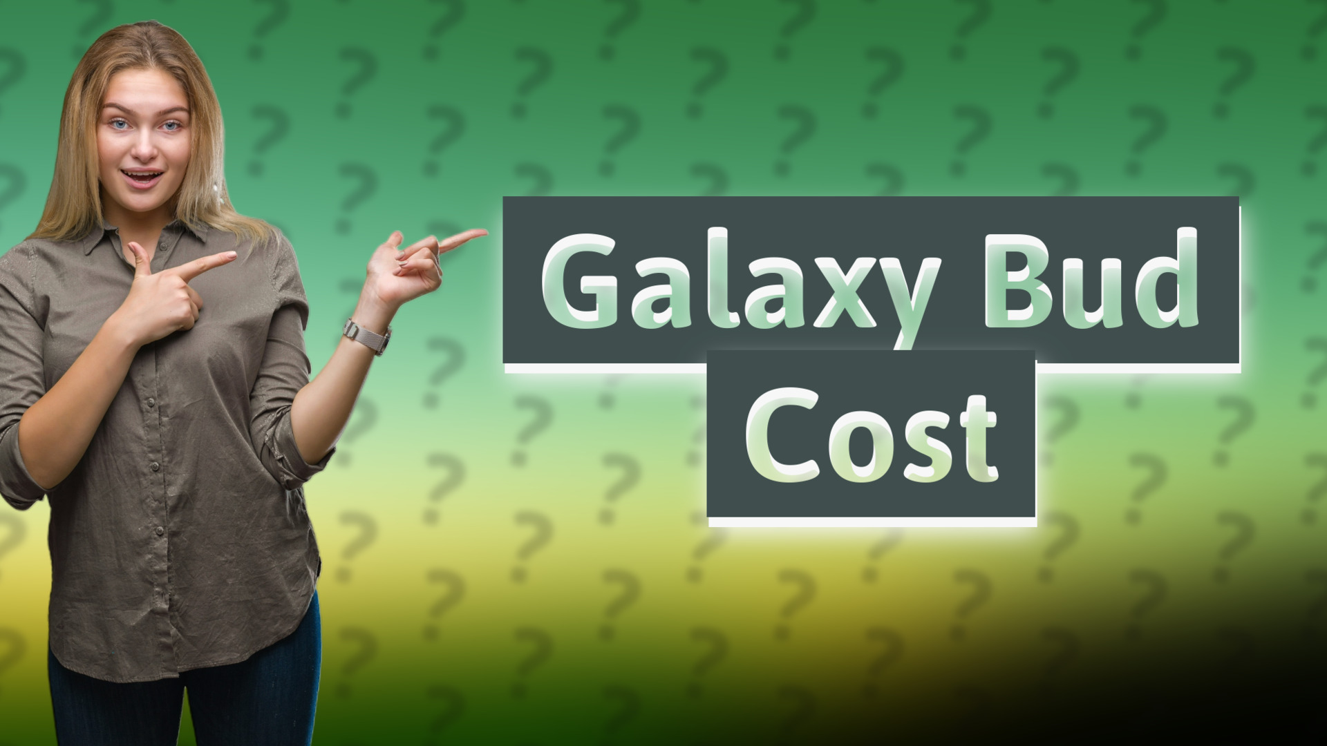 Galaxy Bud Cost