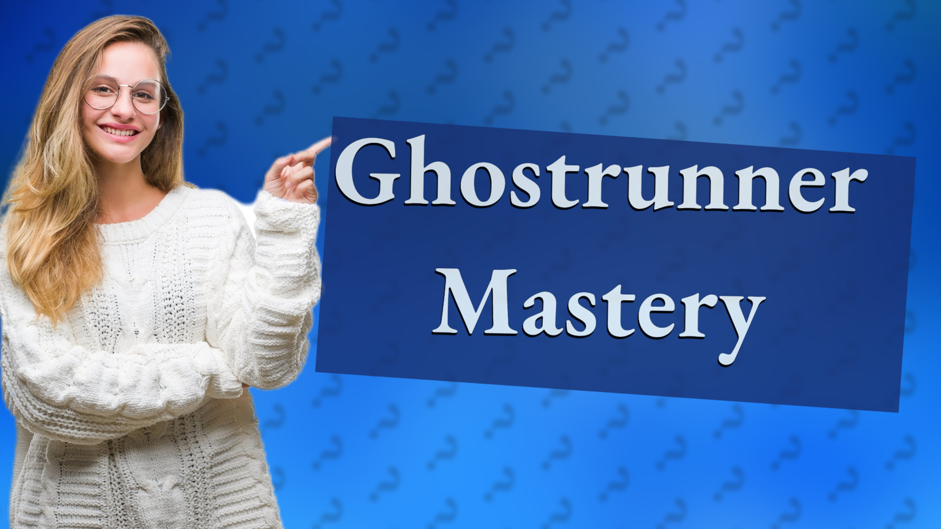 Ghostrunner Mastery