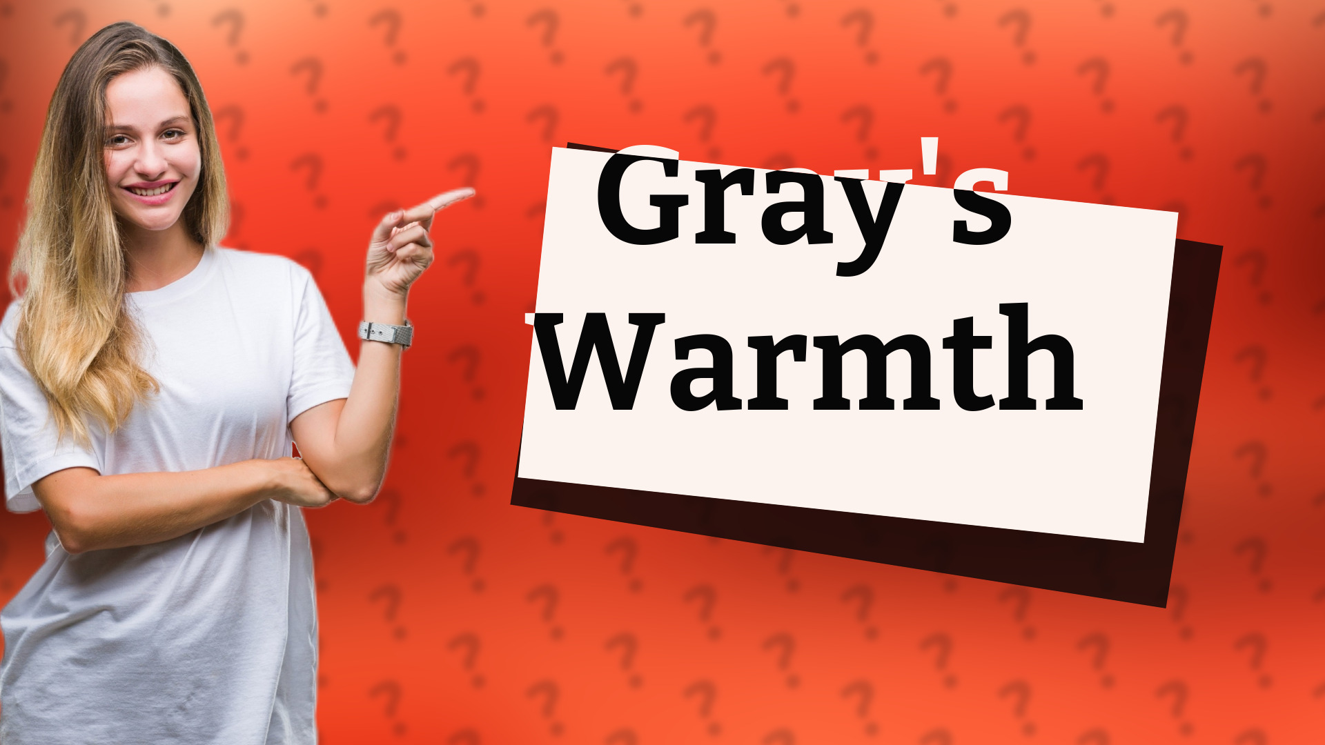 Gray's Warmth