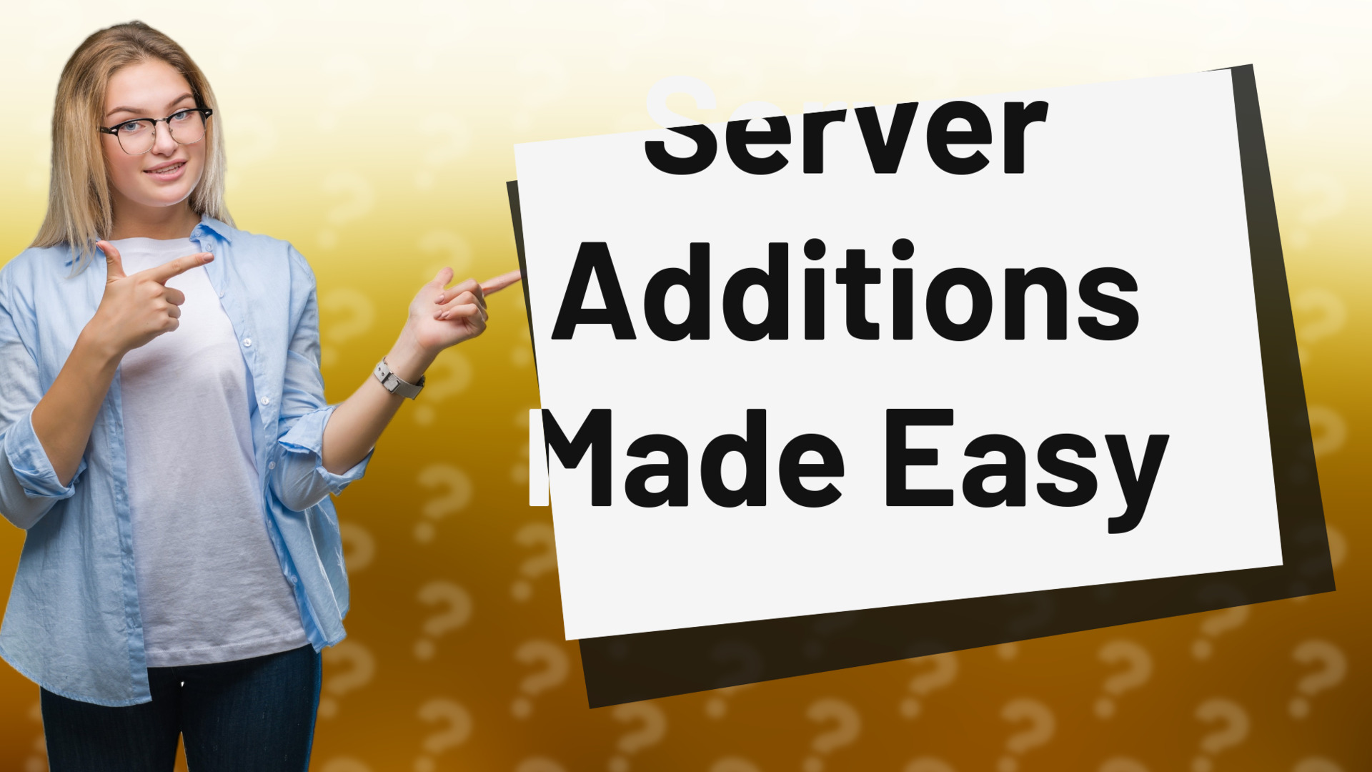 Server Additions Made Easy