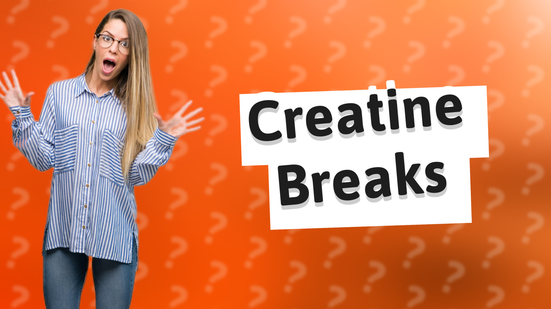 Creatine Breaks