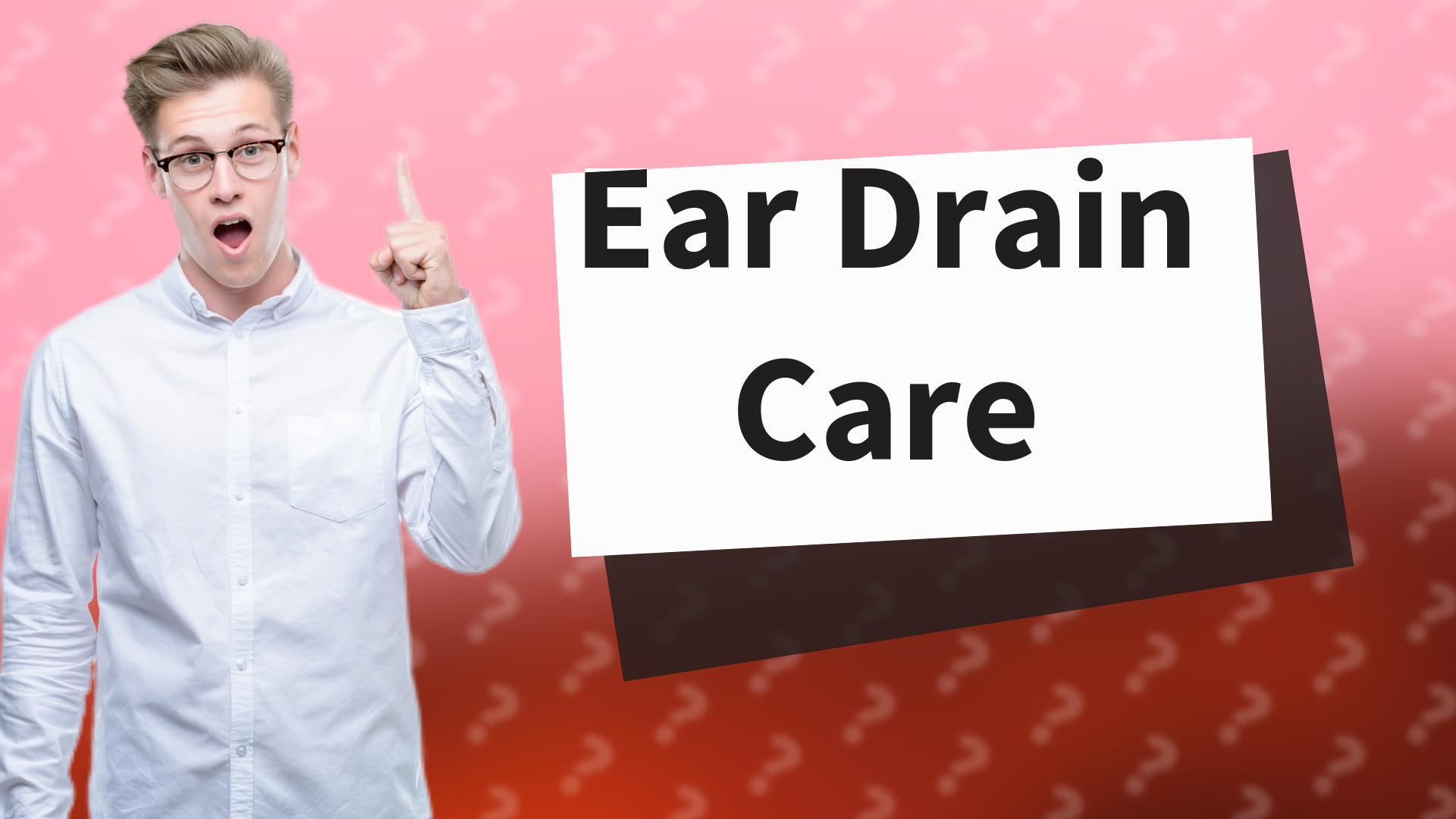 Ear Drain Care
