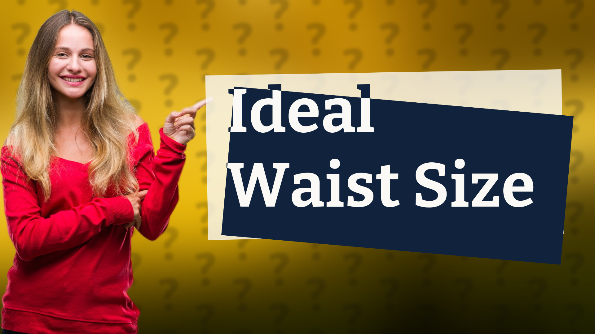 Ideal Waist Size