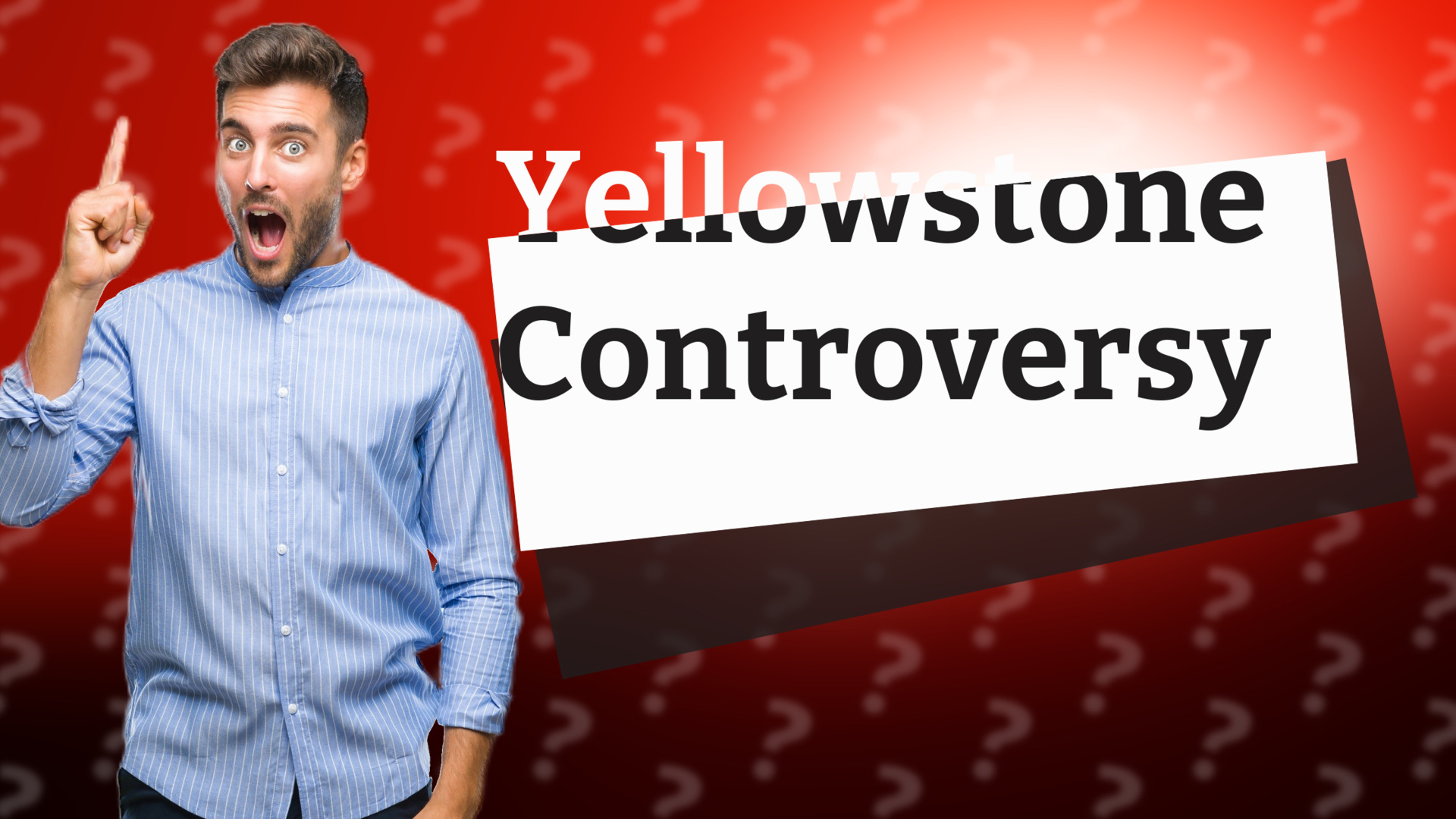 Yellowstone Controversy