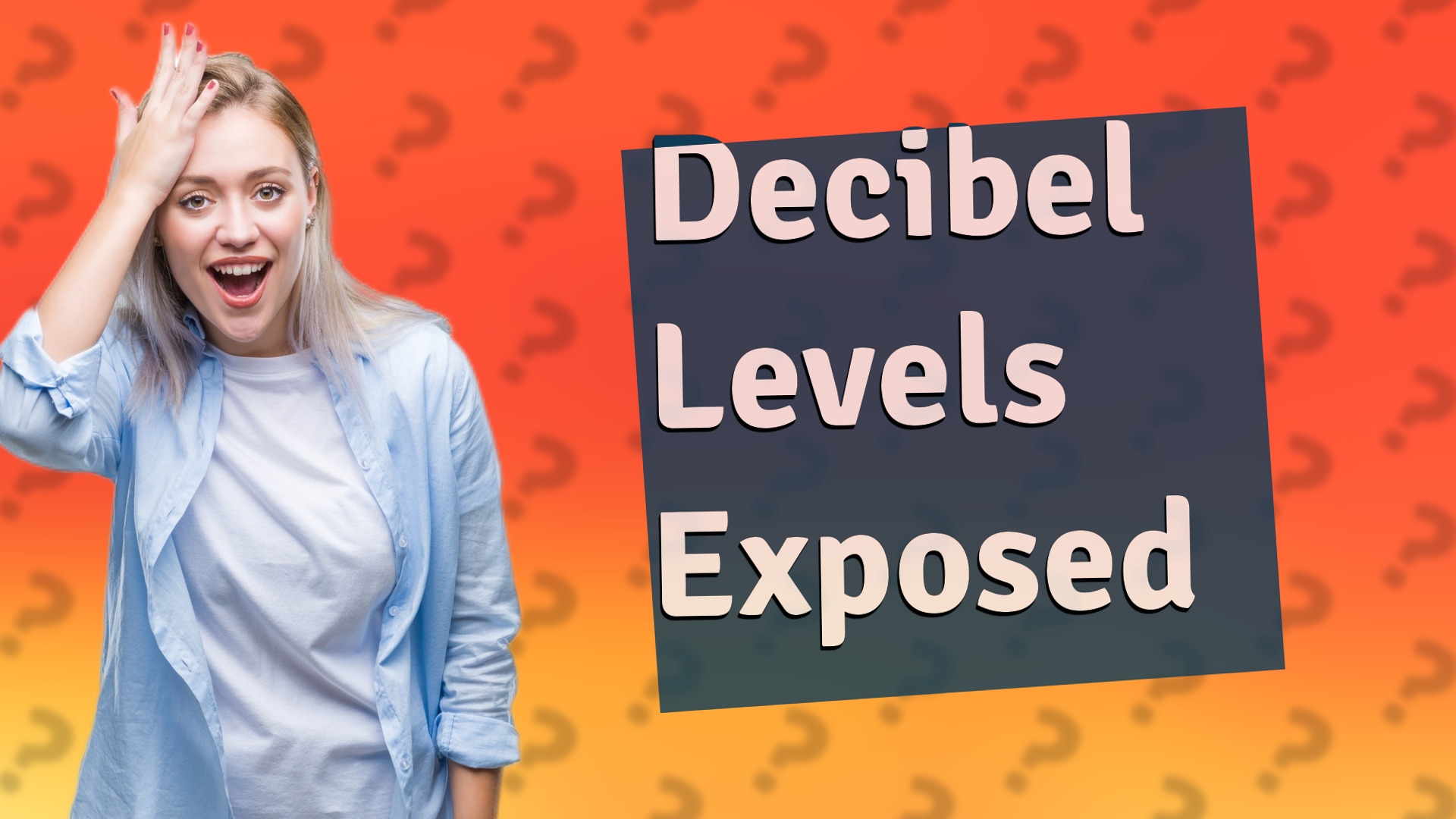 Decibel Levels Exposed