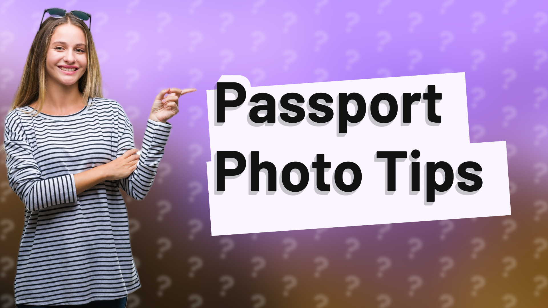 Passport Photo Tips