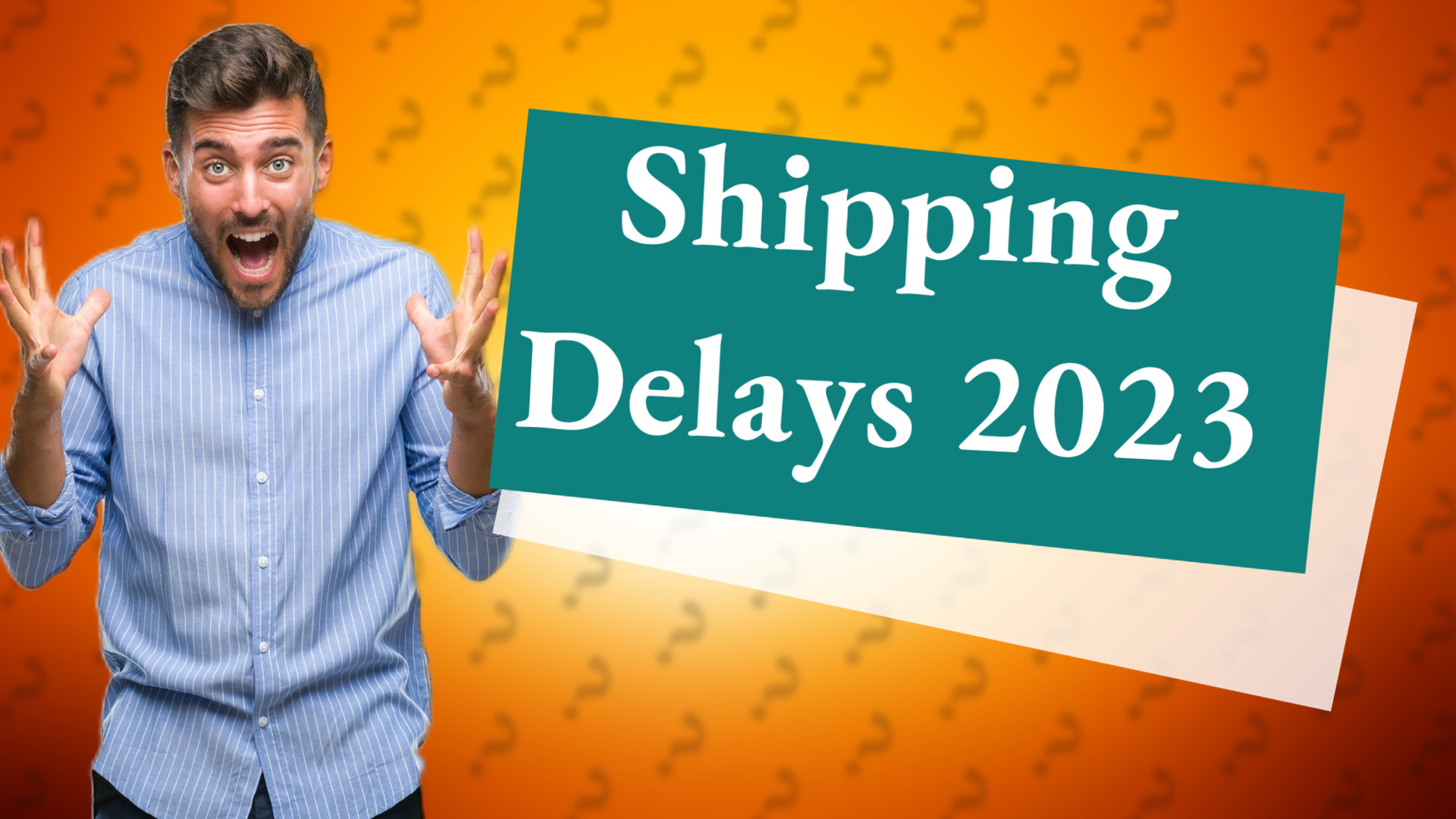 Shipping Delays 2023