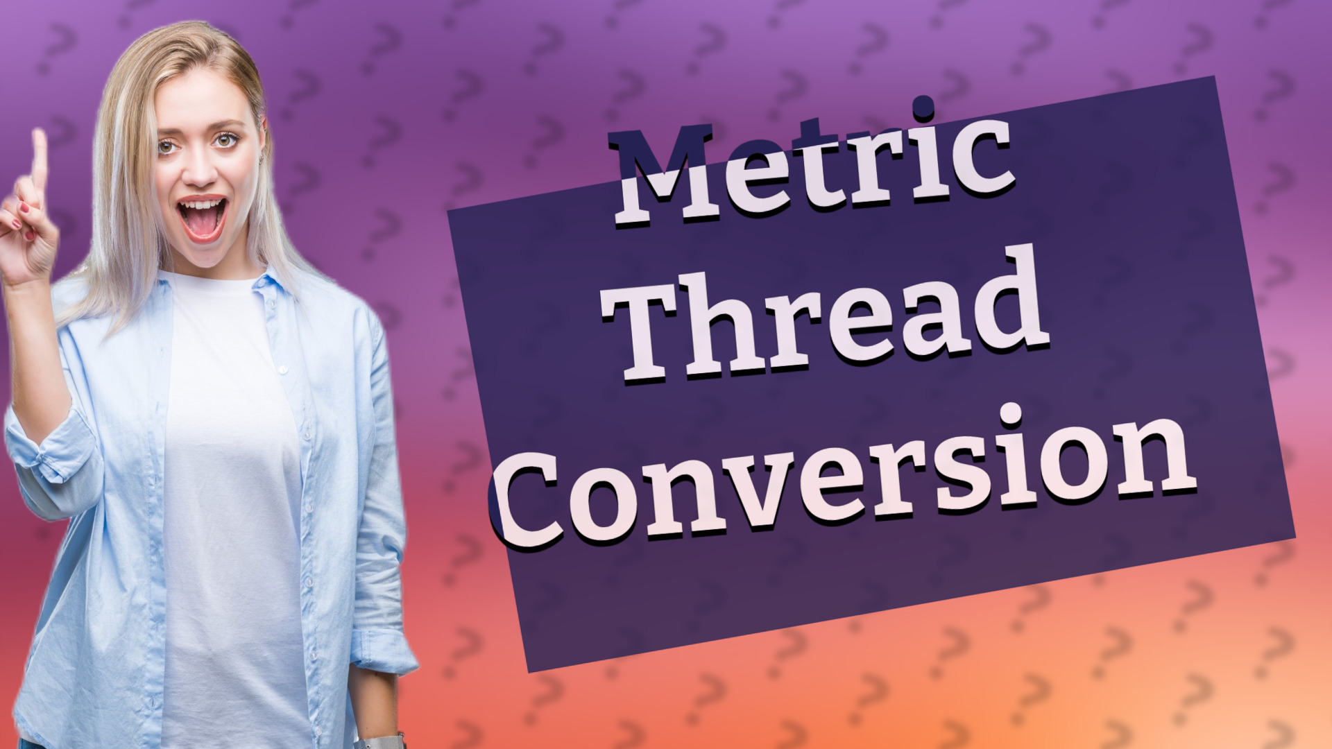 Metric Thread Conversion
