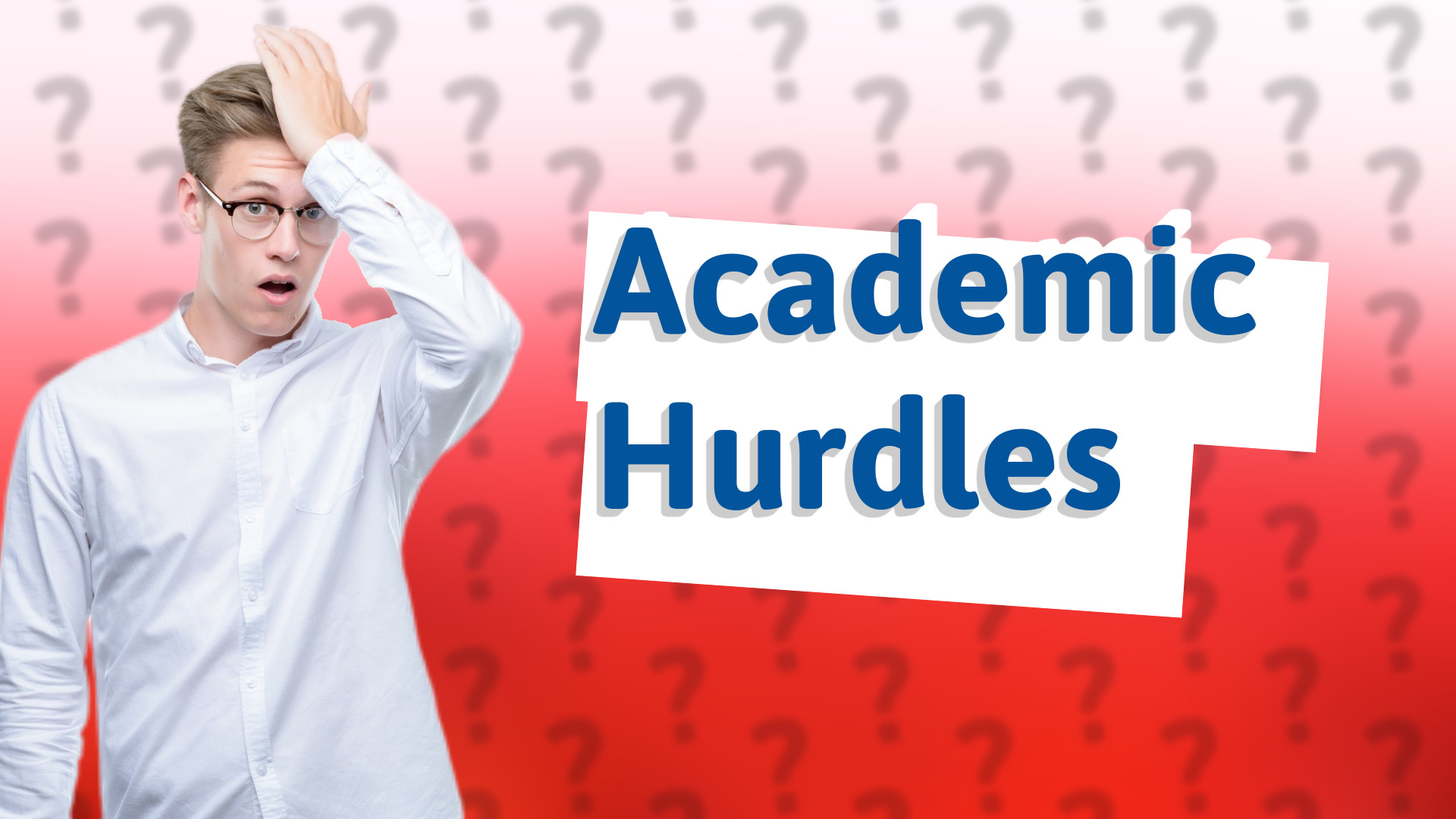Academic Hurdles