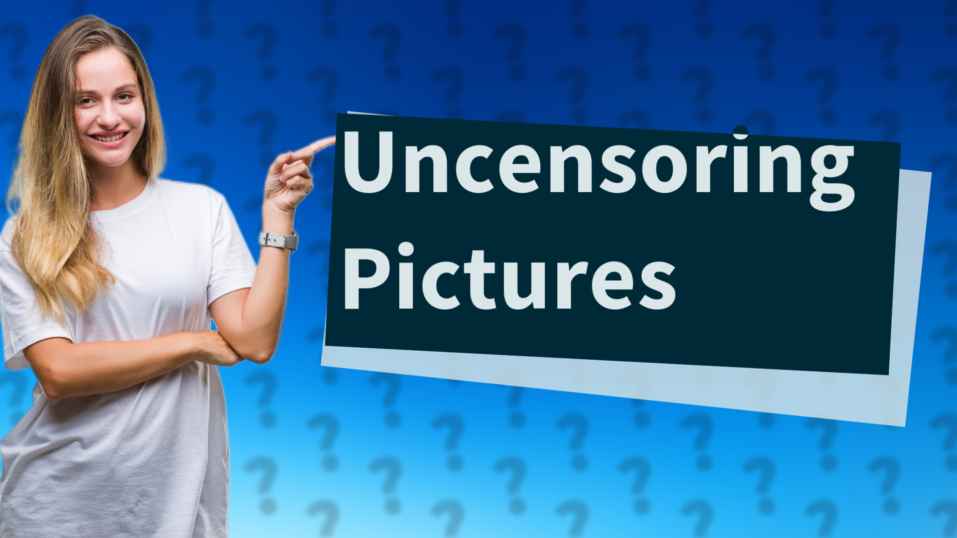 Uncensoring Pictures