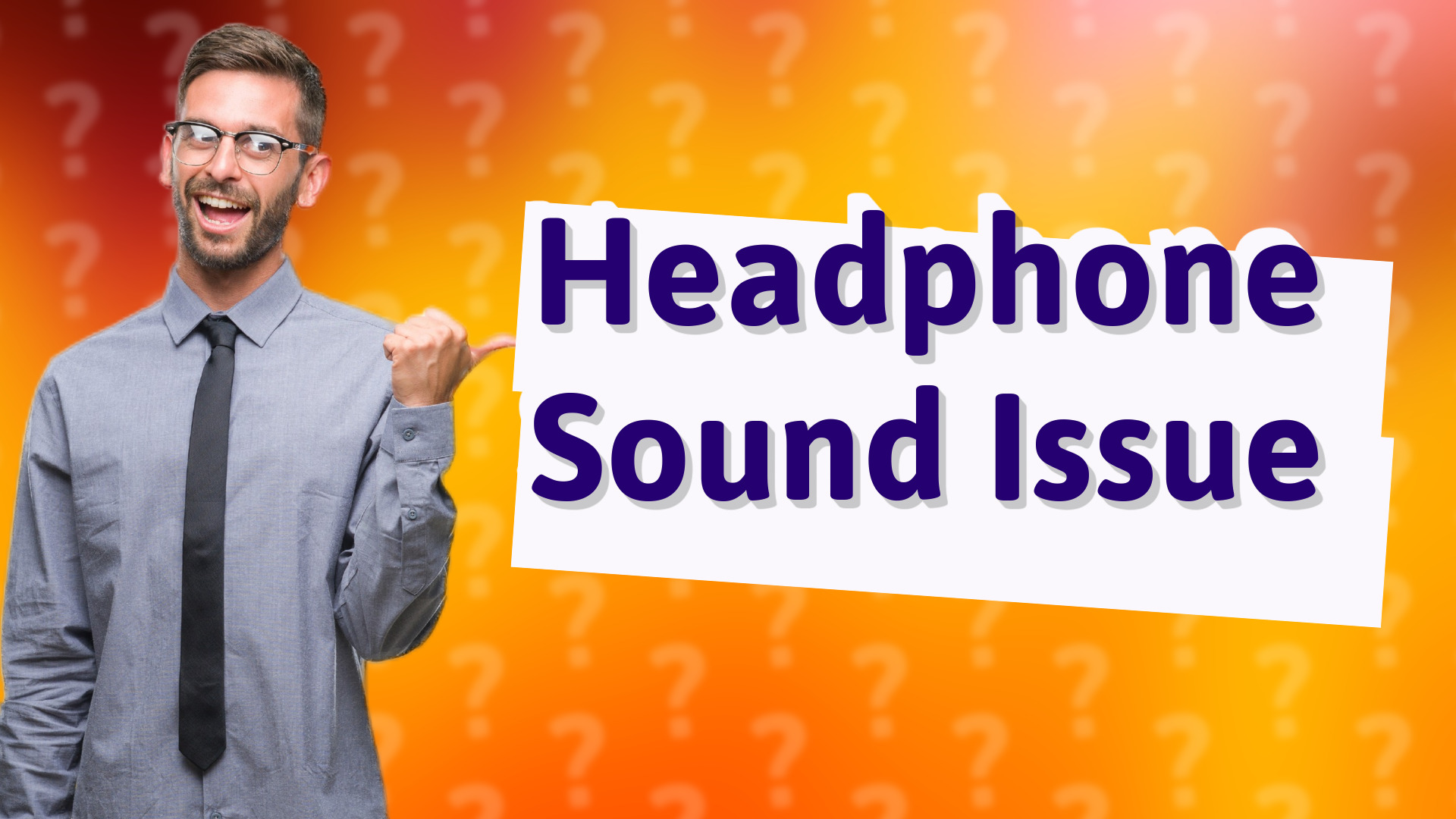 Headphone Sound Issue