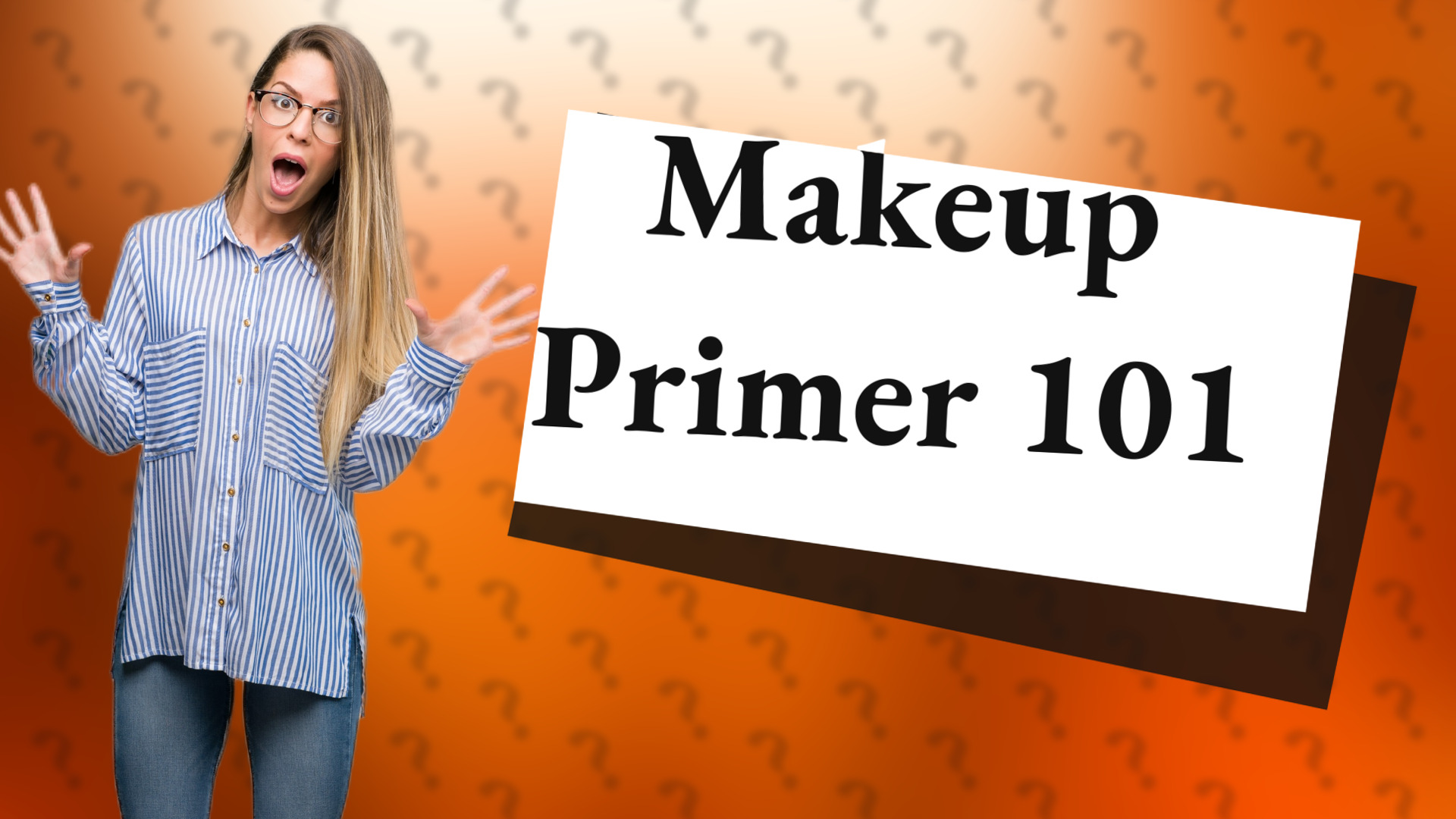 Makeup Primer 101